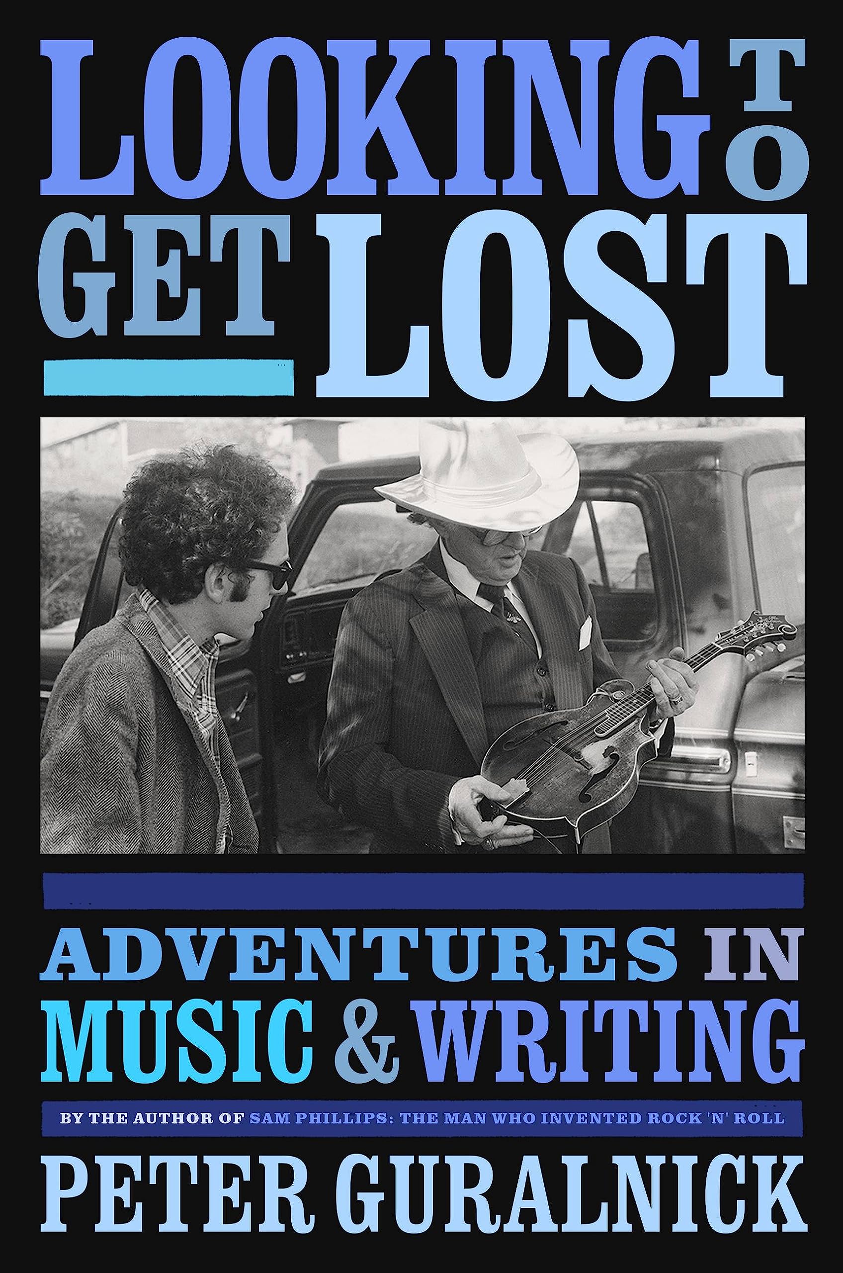 Looking To Get Lost by Peter Guralnick HARDBACK 9780316412629