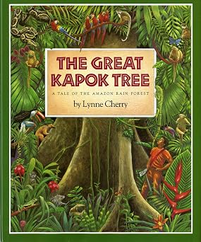 The Great Kapok Tree: A Tale of the Amazon Rain Forest