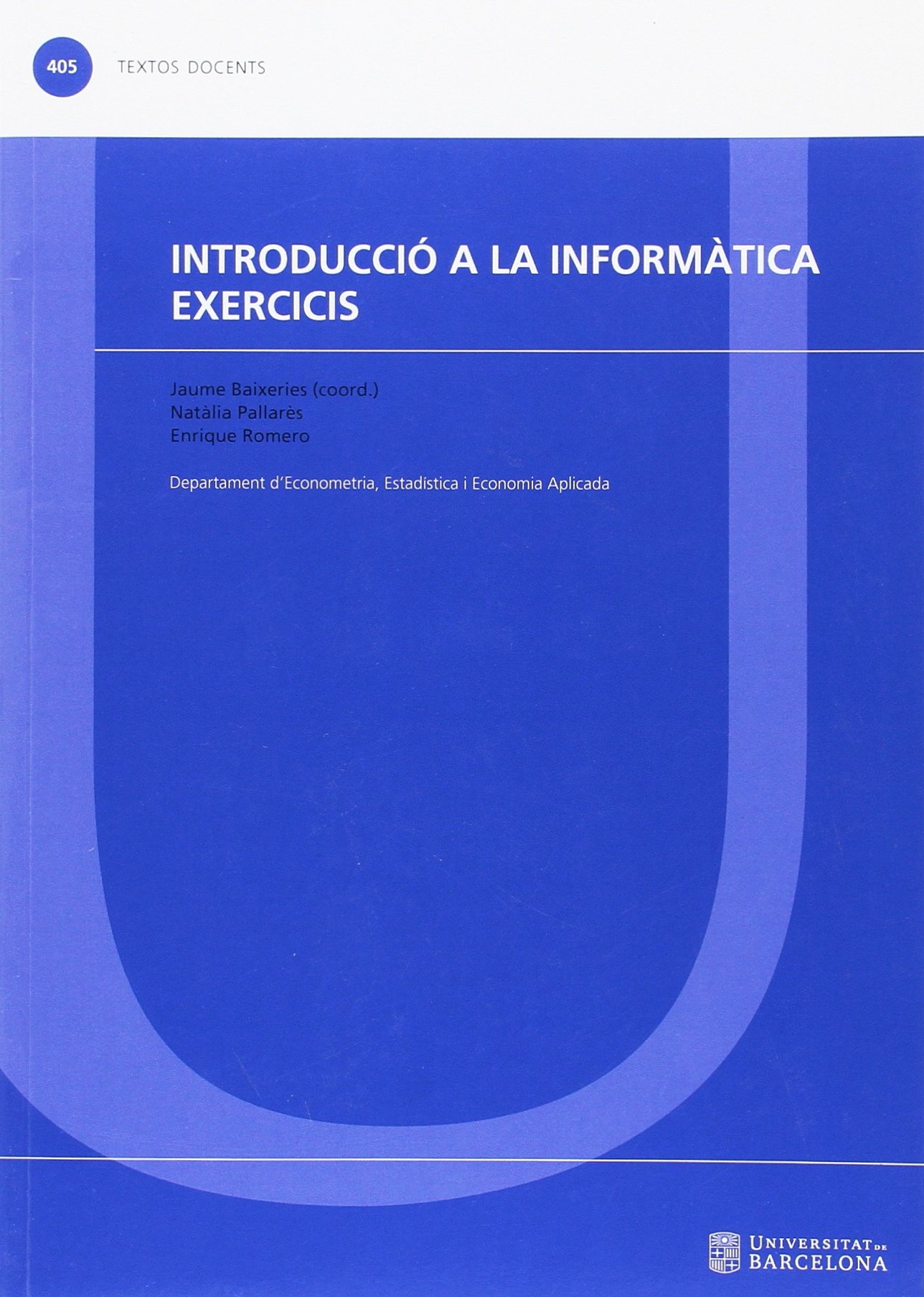 Introducció a la informàtica. Exercicis (TEXTOS DOCENTS)