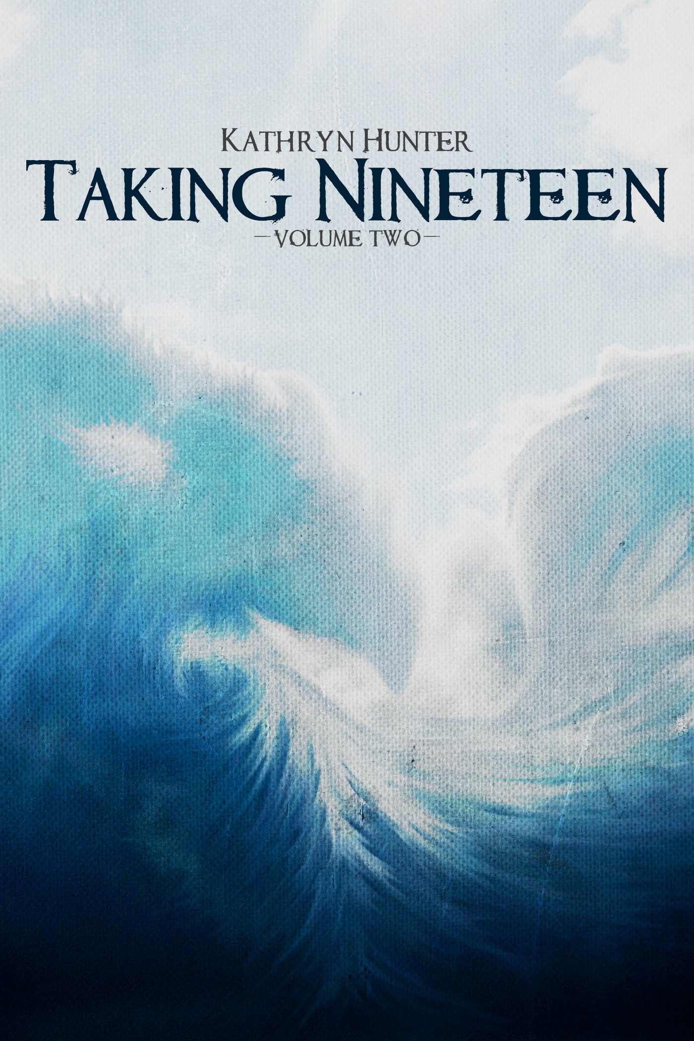 Taking Nineteen: Volume Two: Aym Chronicles