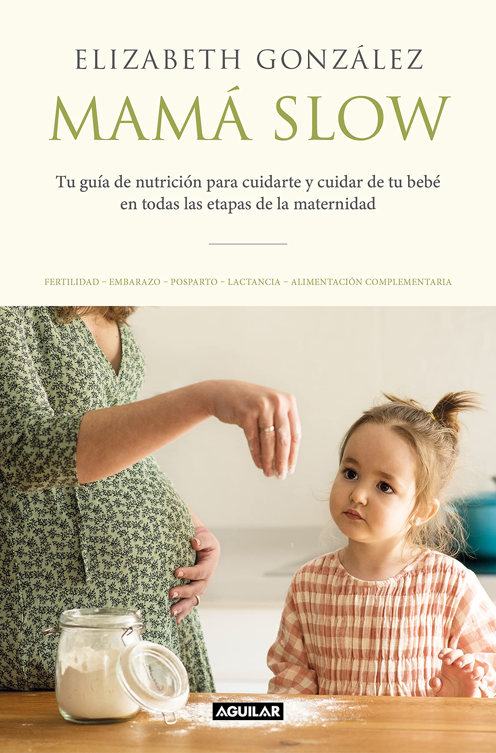 Mamá Slow / Slow Mama: Tu guía de nutrición para cuidarte y cuidar de tu bebé en todas las etapas de la maternidad (Divulgación)