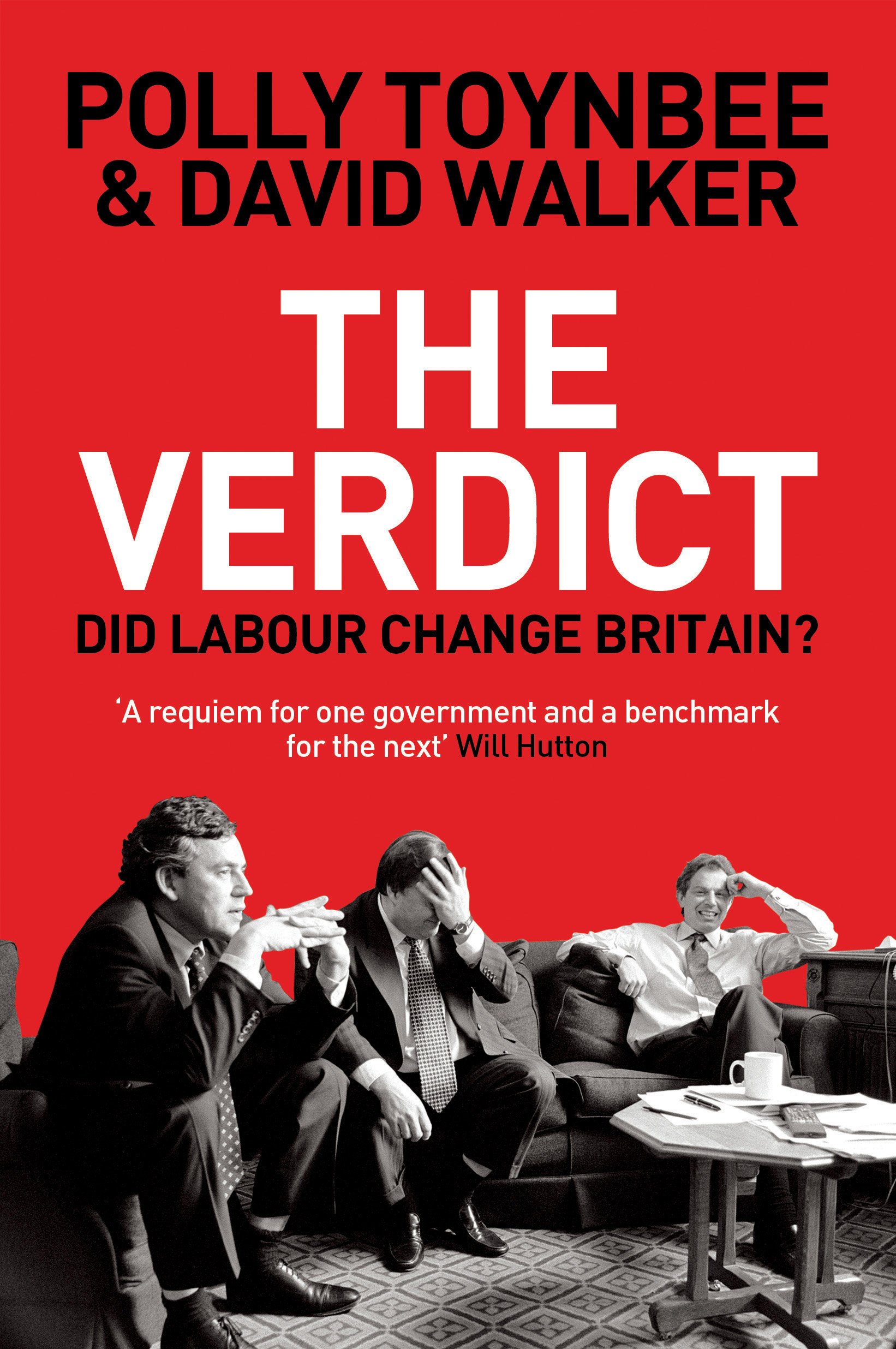 The Verdict: Did Labour Change Britain?