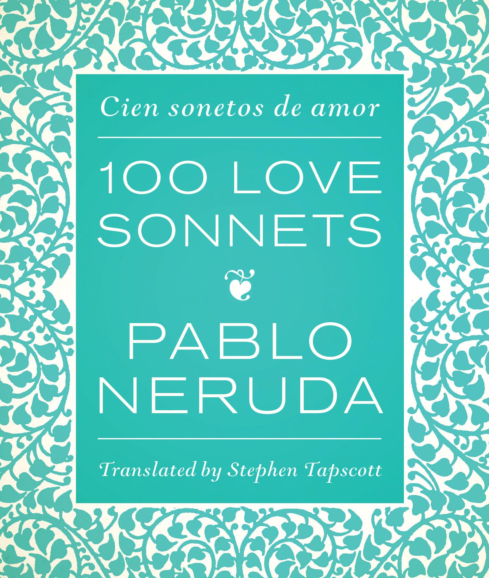 One Hundred Love Sonnets: Cien sonetos de amor