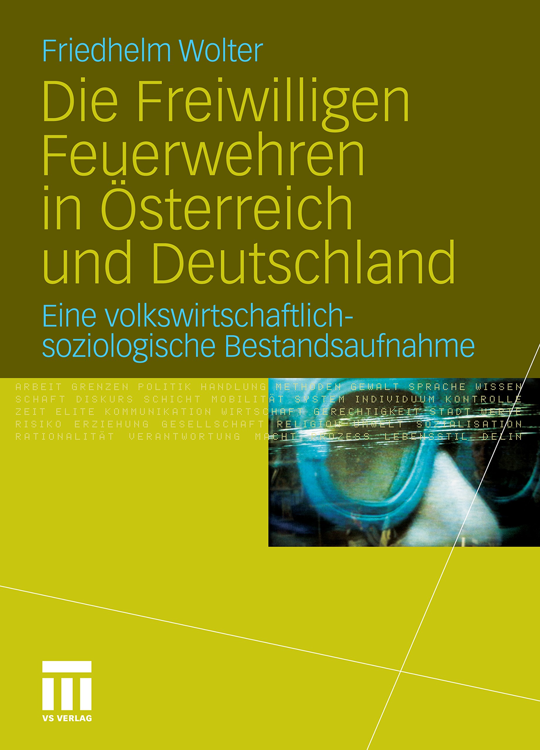Die Freiwilligen Feuerwehren in Österreich und Deutschland: Eine volkswirtschaftlich-soziologische Bestandsaufnahme