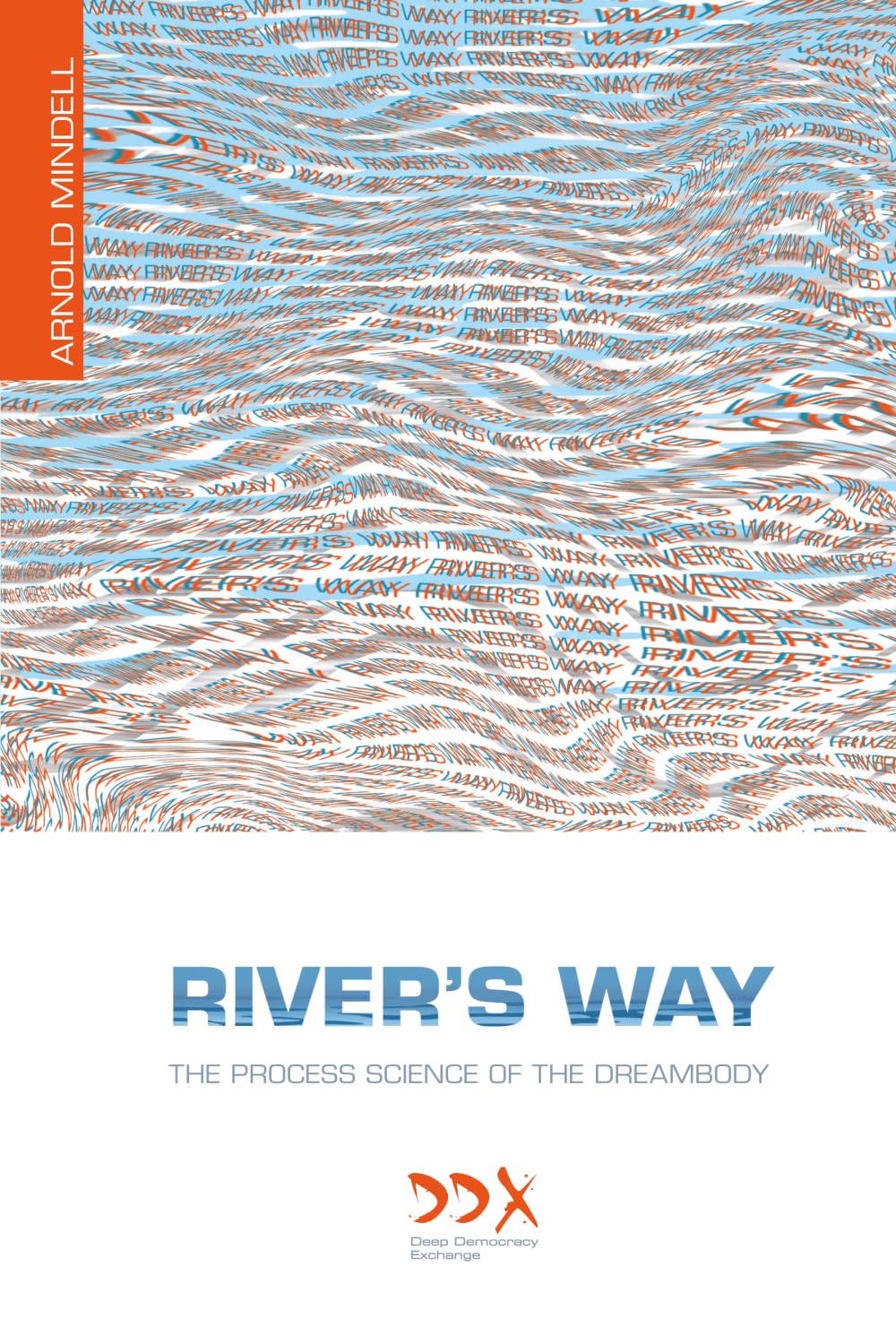 River's Way: The Process Science of the Dreambody