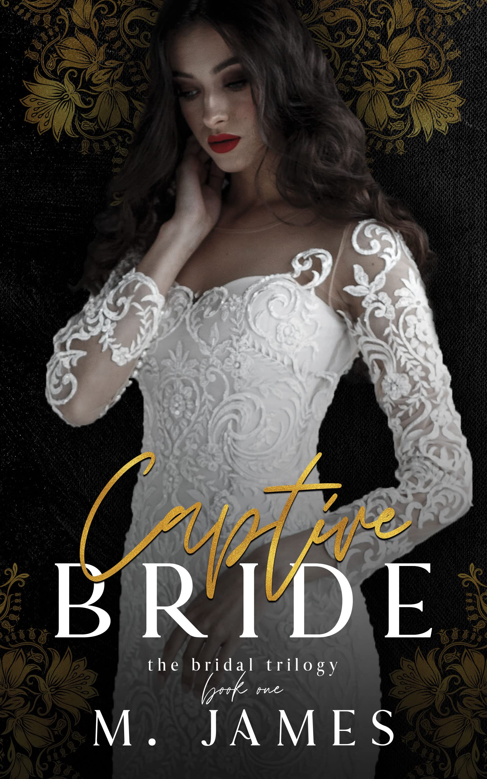 Captive Bride: A Dark Mafia Arranged Marriage Romance (The Bridal Trilogy Book 1)