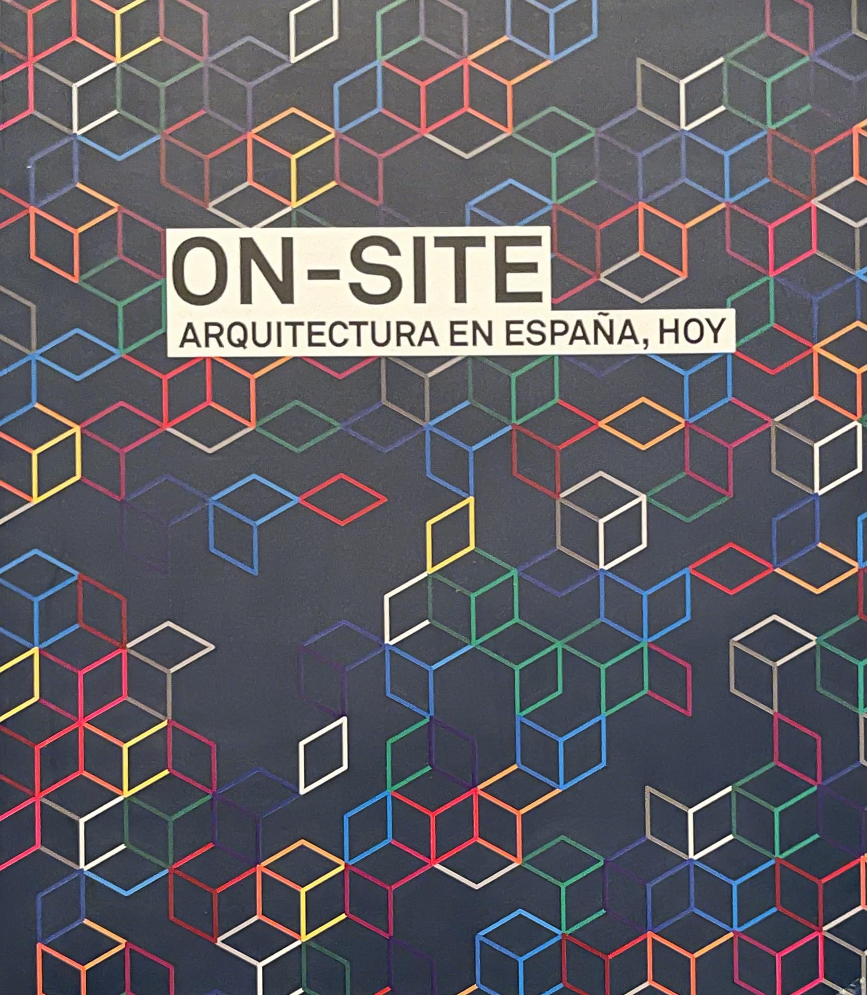 On-Site. Arquitectura en España, hoy.