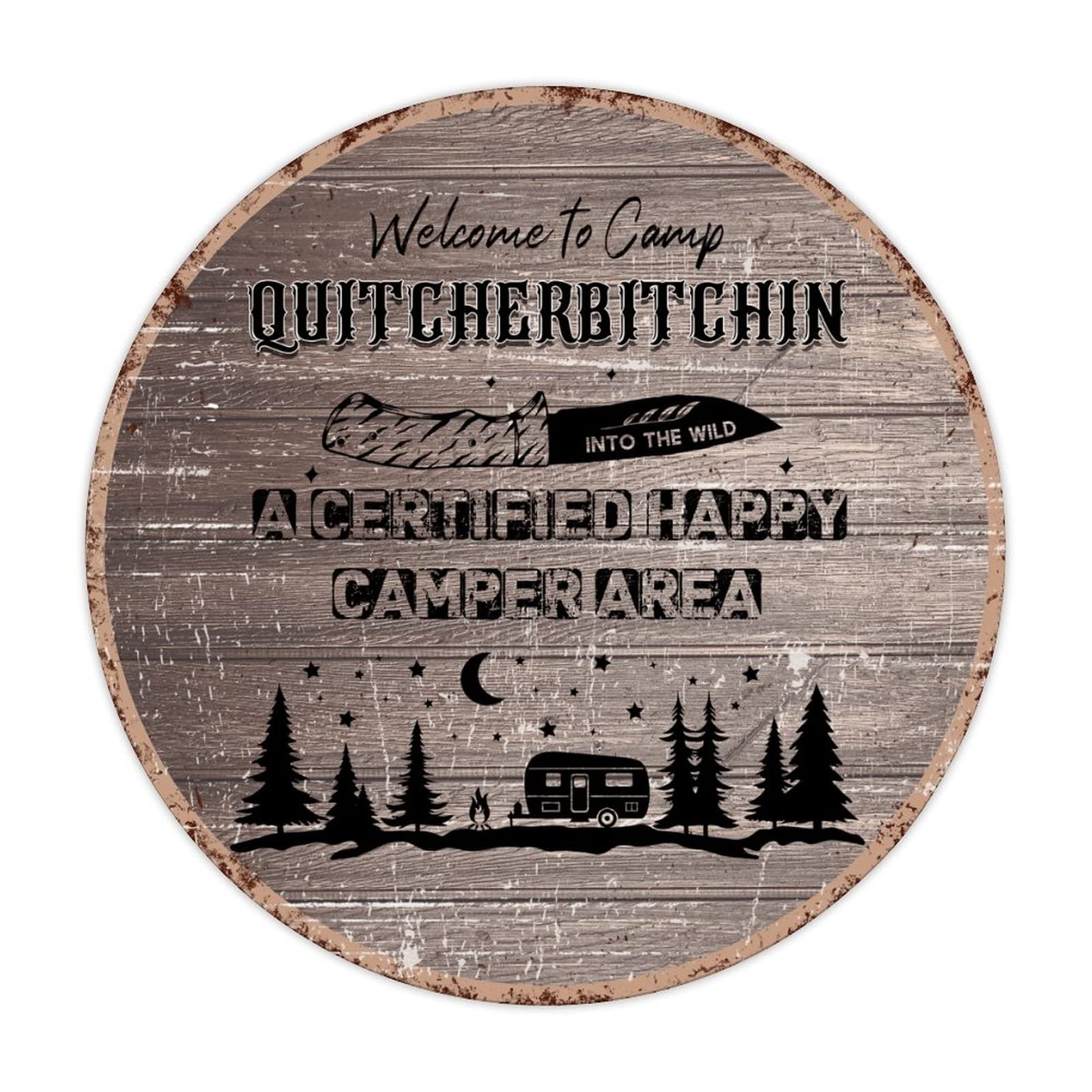 ENEDNATE Funny Vintage Metal Sign Welcome To Camp Quitcherbitchin A Certified Happy Camper Area Aluminum Sign 12x12 inch Round Metal Tin Sign Retro Wall Door Hanger Decor Sign