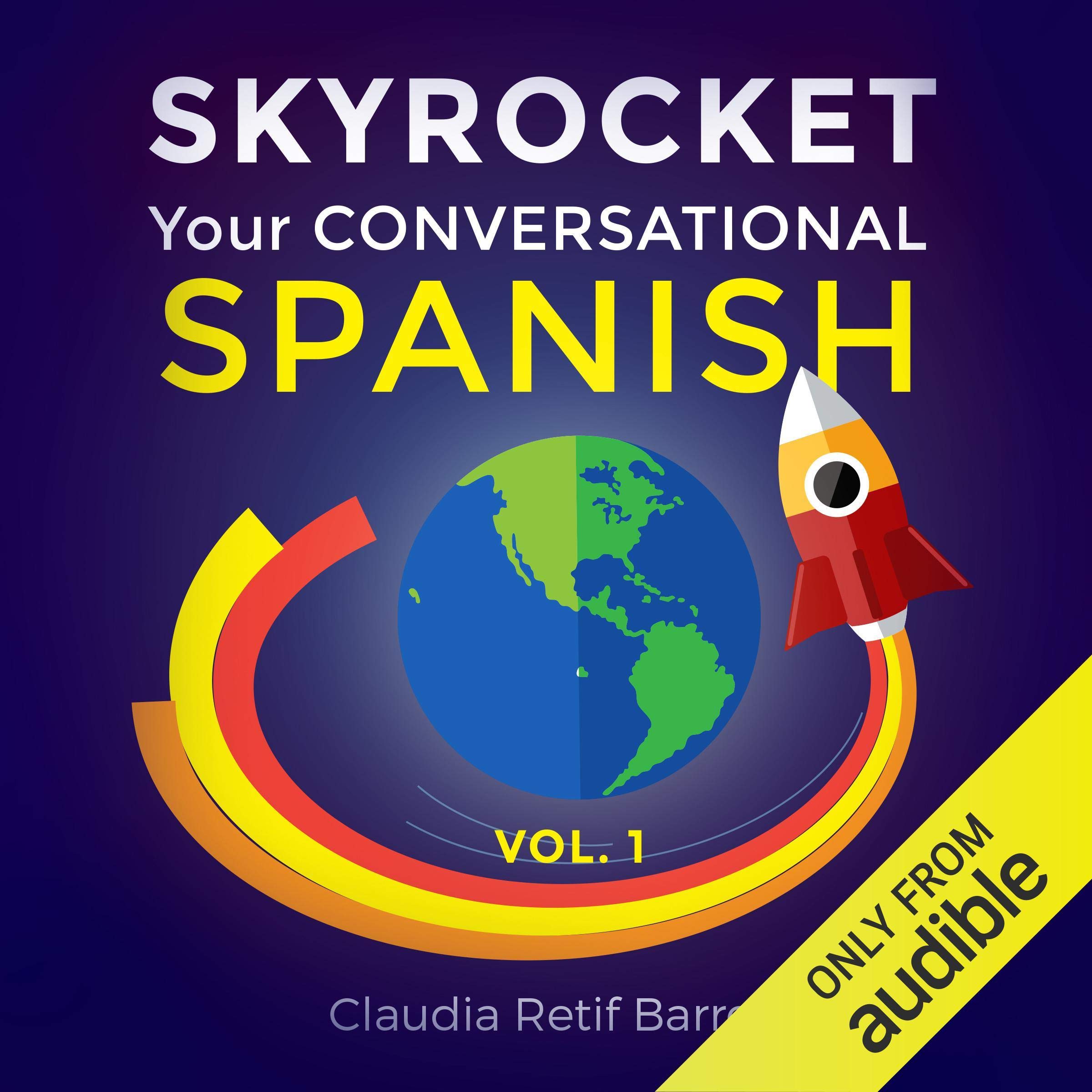 Cover art for SkyRocket Your Conversational Spanish, Volume 1