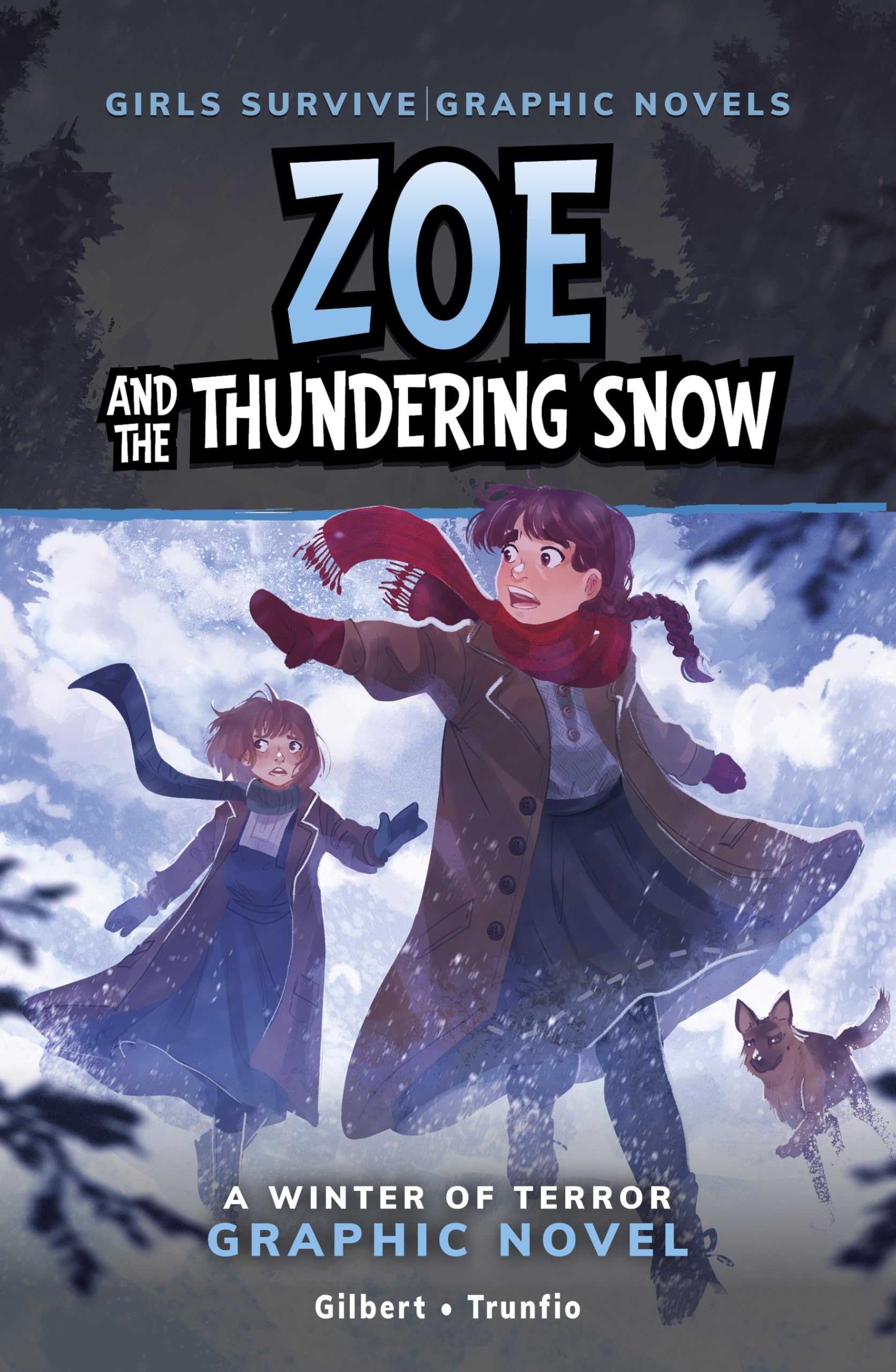 Zoe and the Thundering Snow: A Winter of Terror Graphic Novel (Girls Survive Graphic Novels)