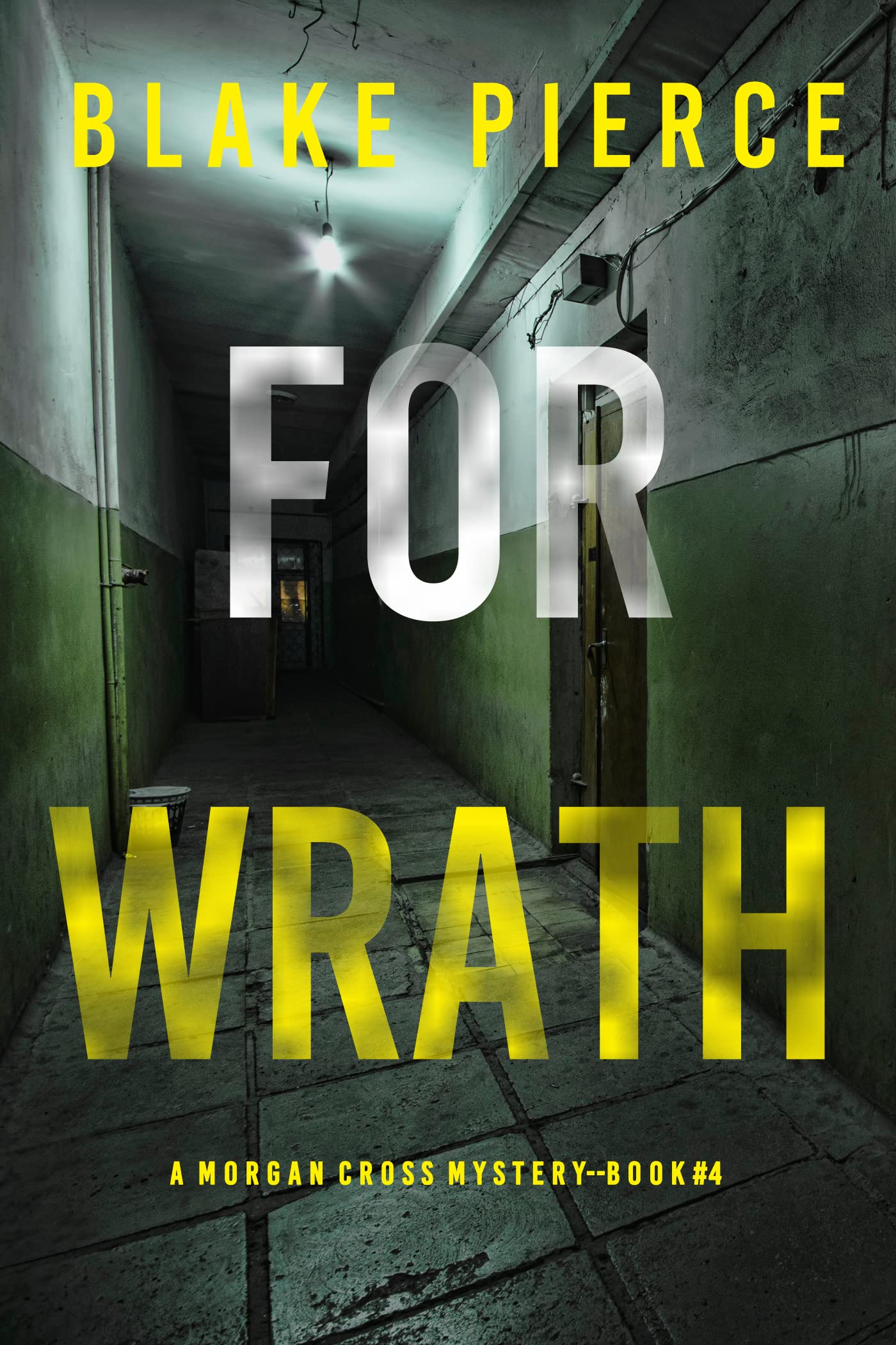 For Wrath (A Morgan Cross FBI Suspense Thriller—Book Four)