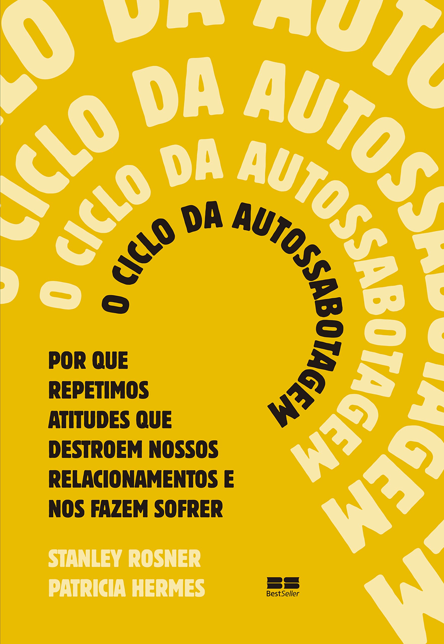 O ciclo da autossabotagem: Por que repetimos atitudes que destroem ...
