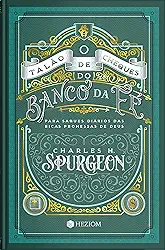 O talão de Cheques do Banco da Fé: Para saques diários das ricas promessas de Deus