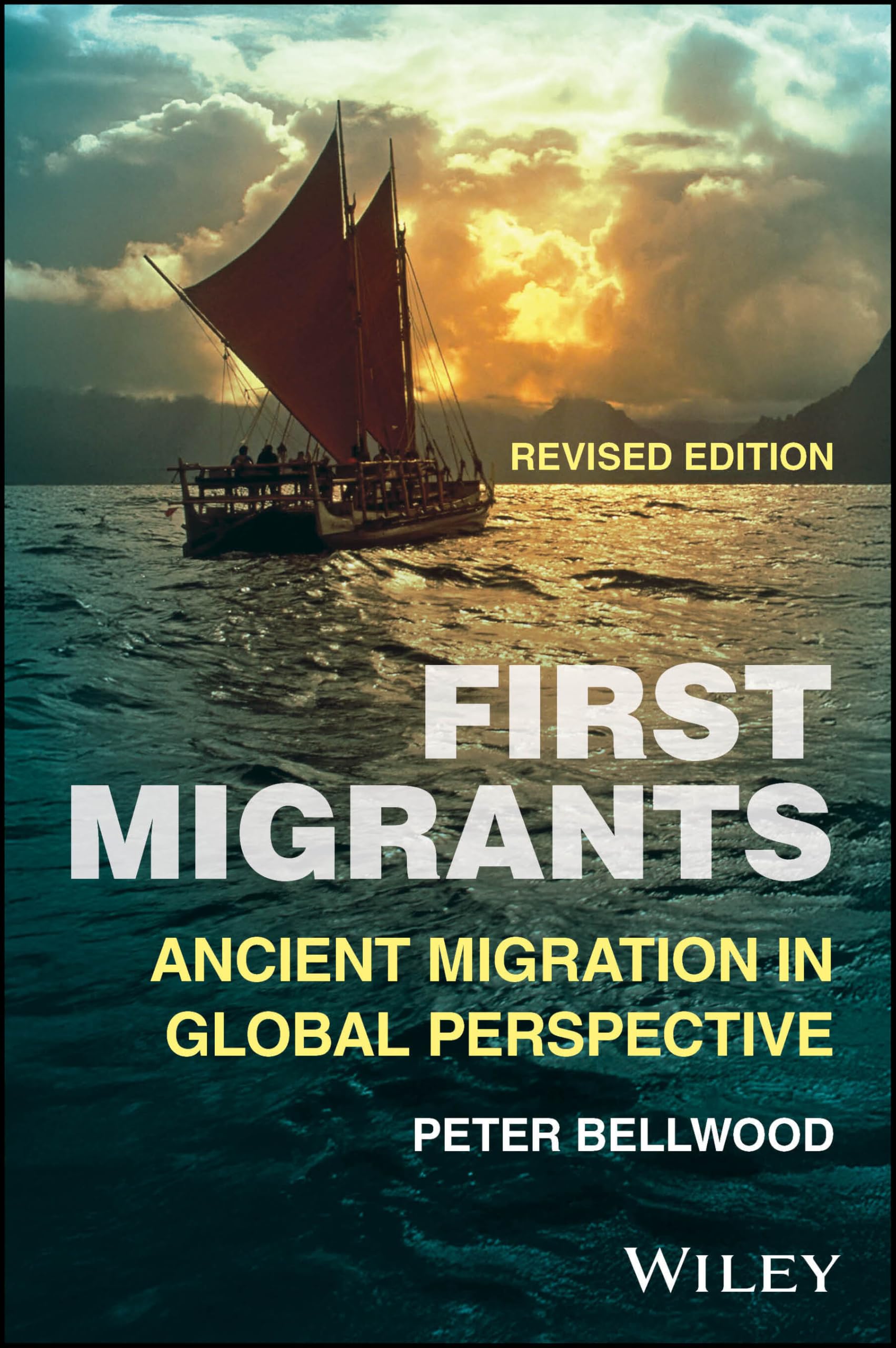 First Migrants Ancient Migration in Global Perspe by Peter Bellwood PAPERBACK