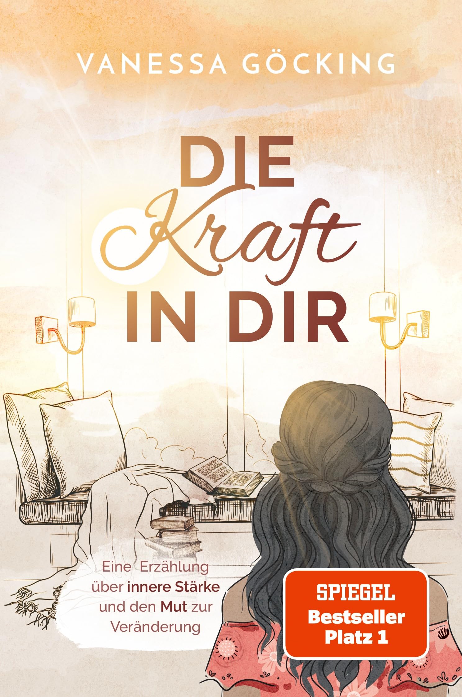 Die Kraft in dir: Eine Erzählung über innere Stärke und den Mut zur Veränderung (Paperback) | SPIEGEL Bestseller-Autorin