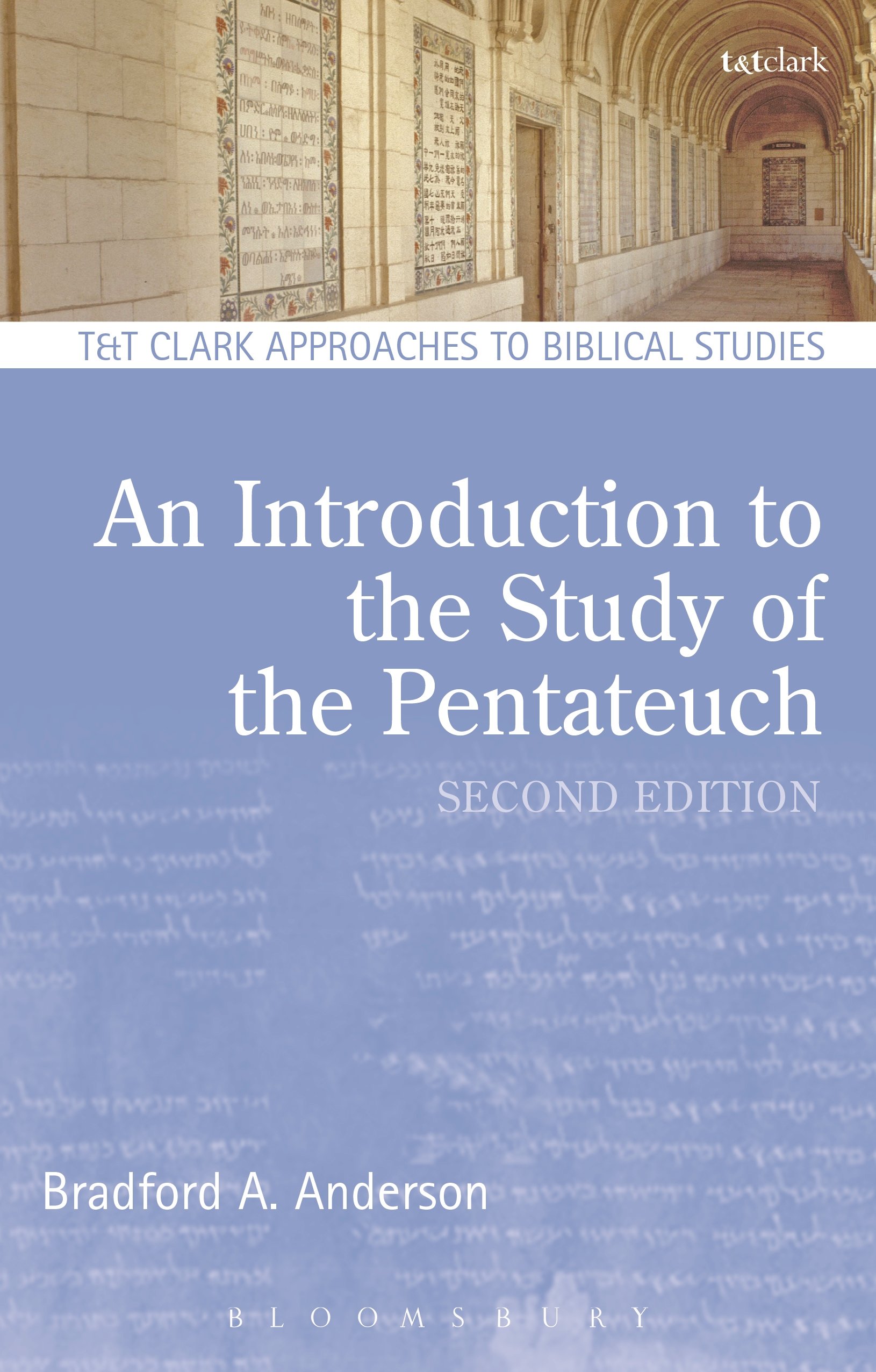 Introduction to the Study of the Pentateuch, An (T&T Clark Approaches to Biblical Studies)