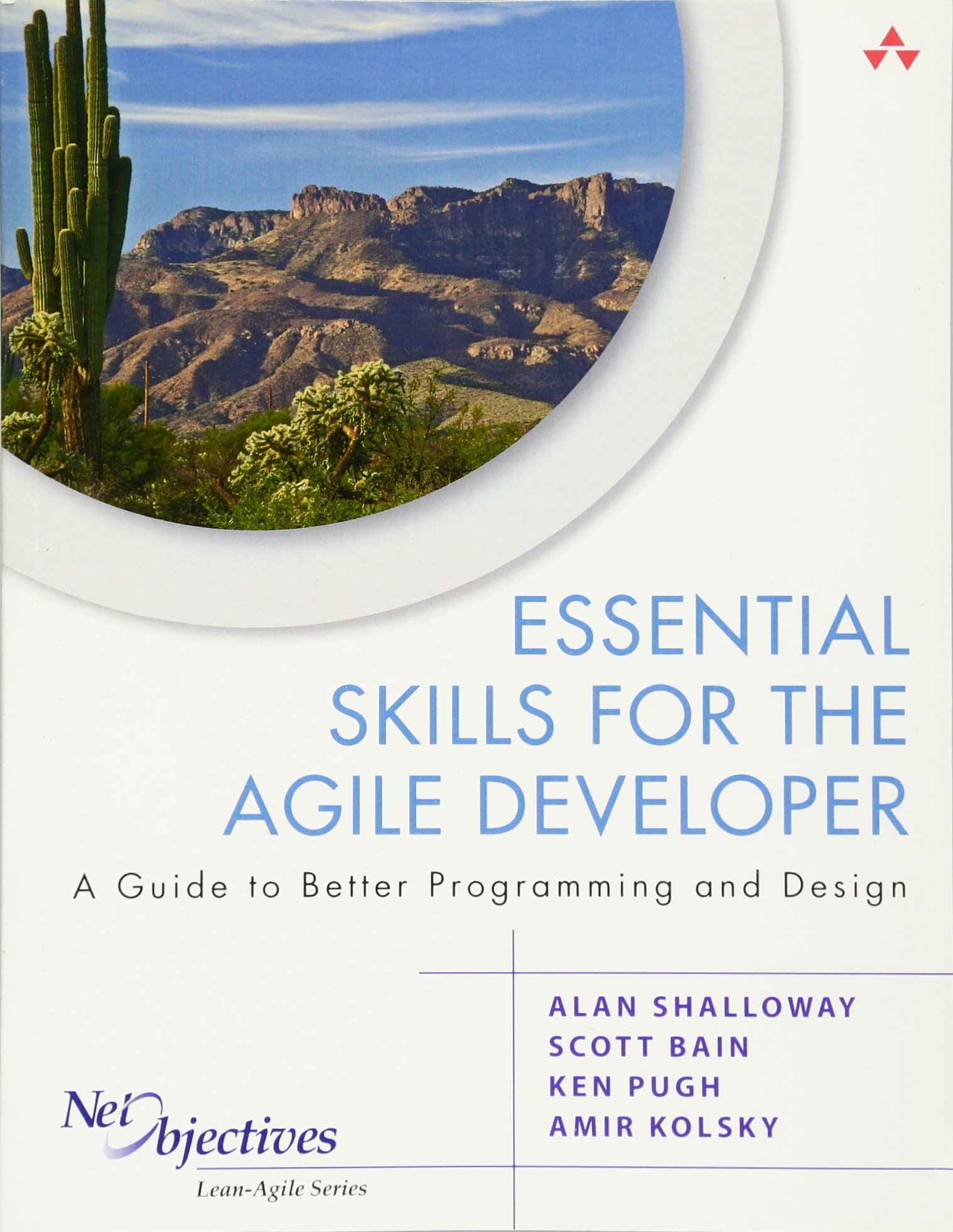 Essential Skills for the Agile Developer: A Guide to Better Programming and Design 1st Edition