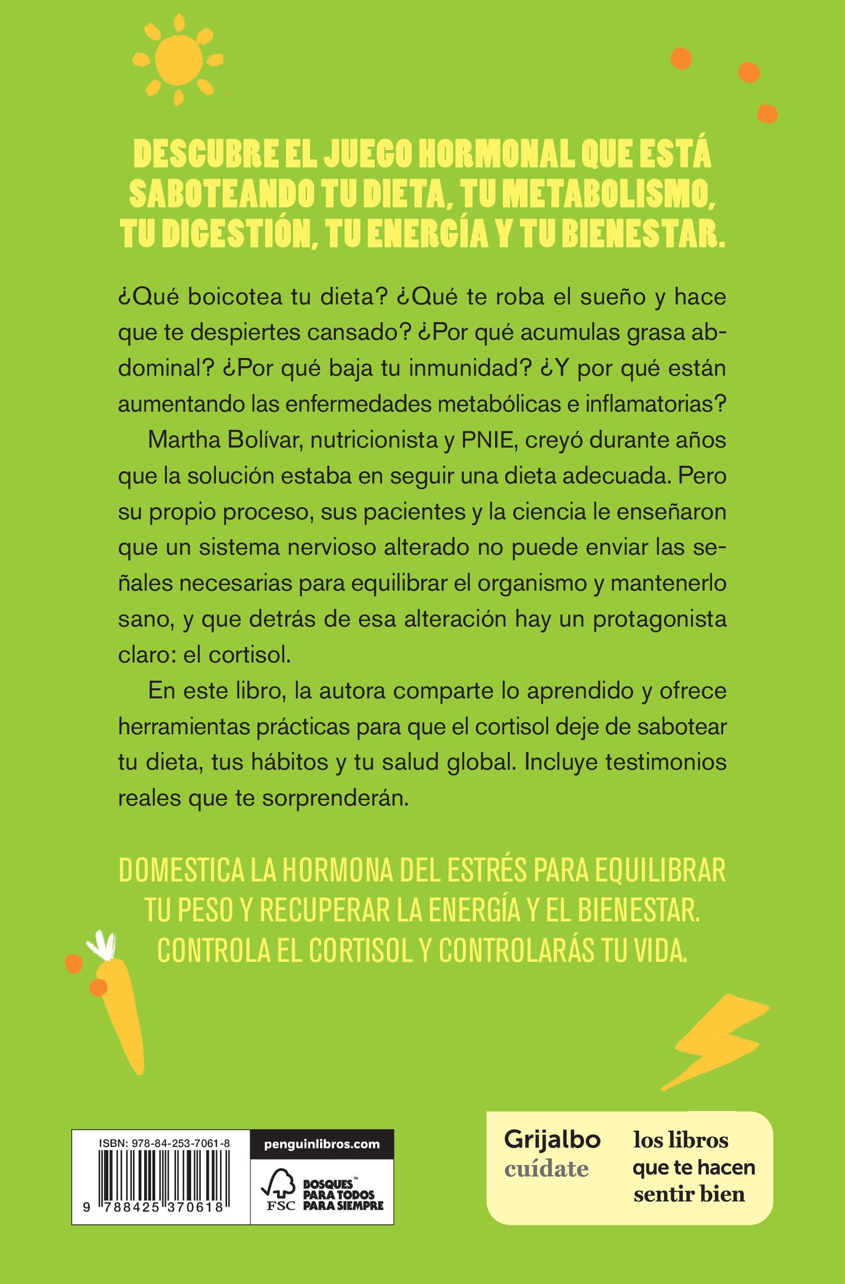 Cortisol: La Hormona Que Lo Cambia Todo / Cortisol: The Hormone That Changes Everything (Bienestar, salud y vida sana)