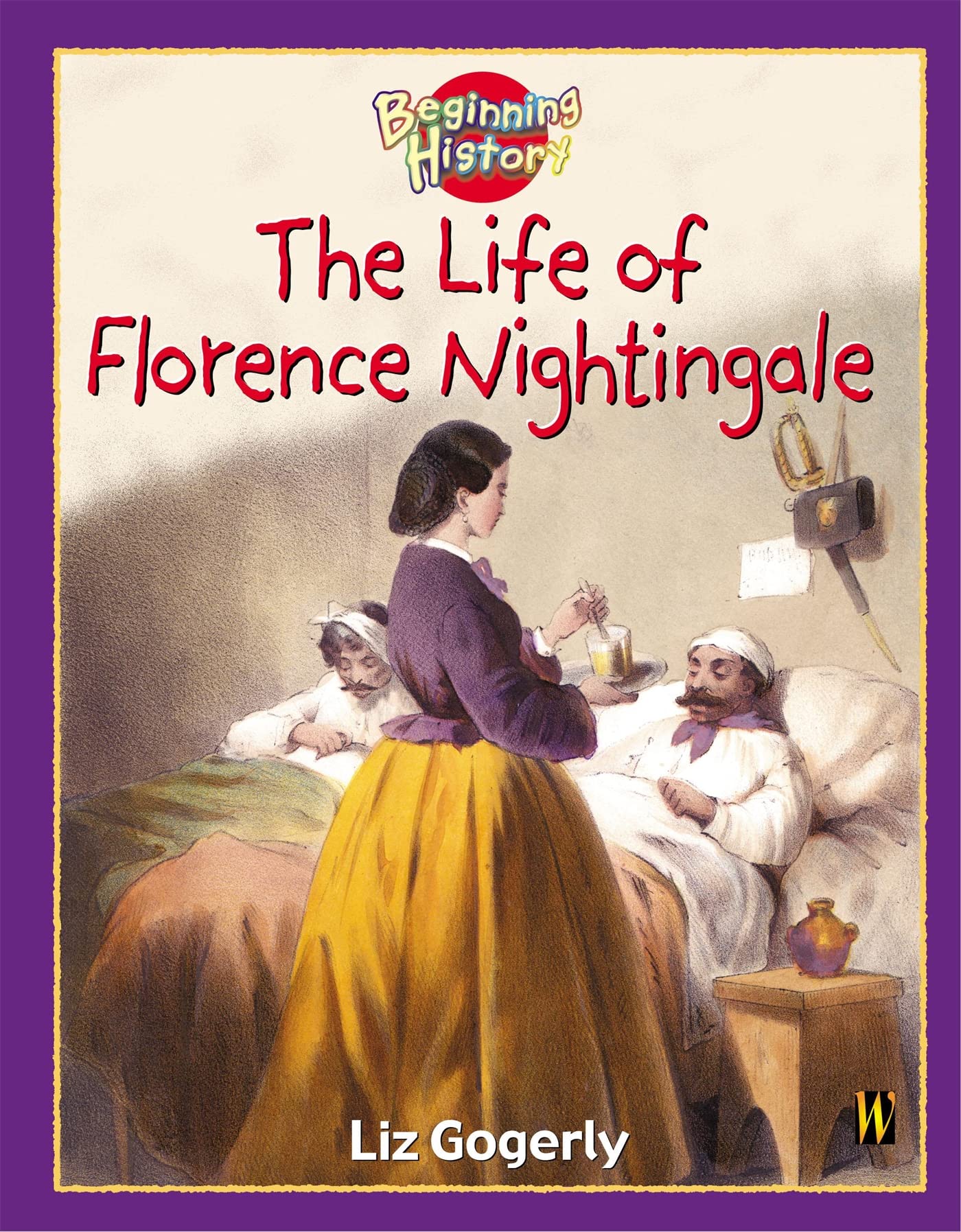 The Life Of Florence Nightingale (Beginning History)