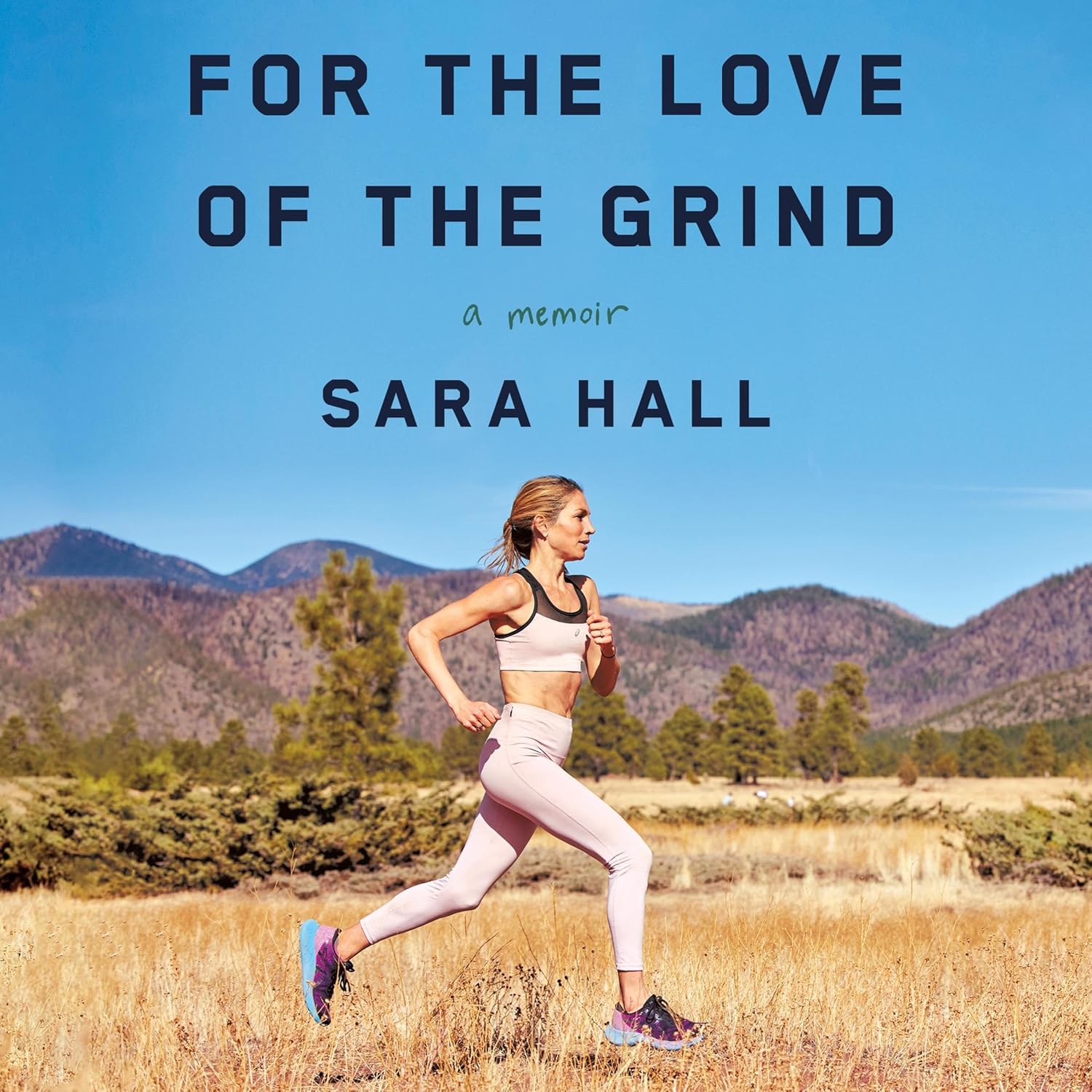 Sara Hall For the Love of the Grind