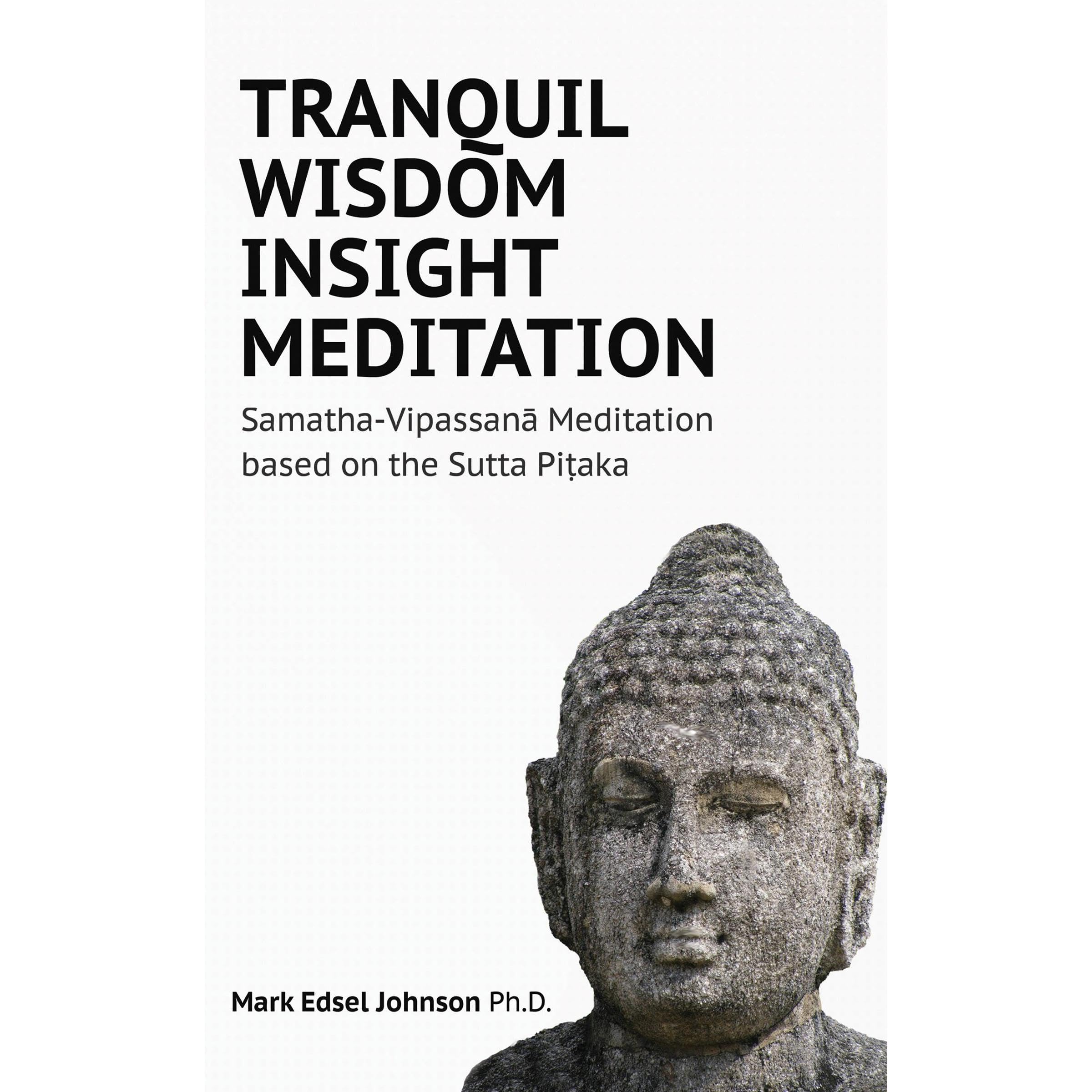 TRANQUIL WISDOM INSIGHT MEDITATION