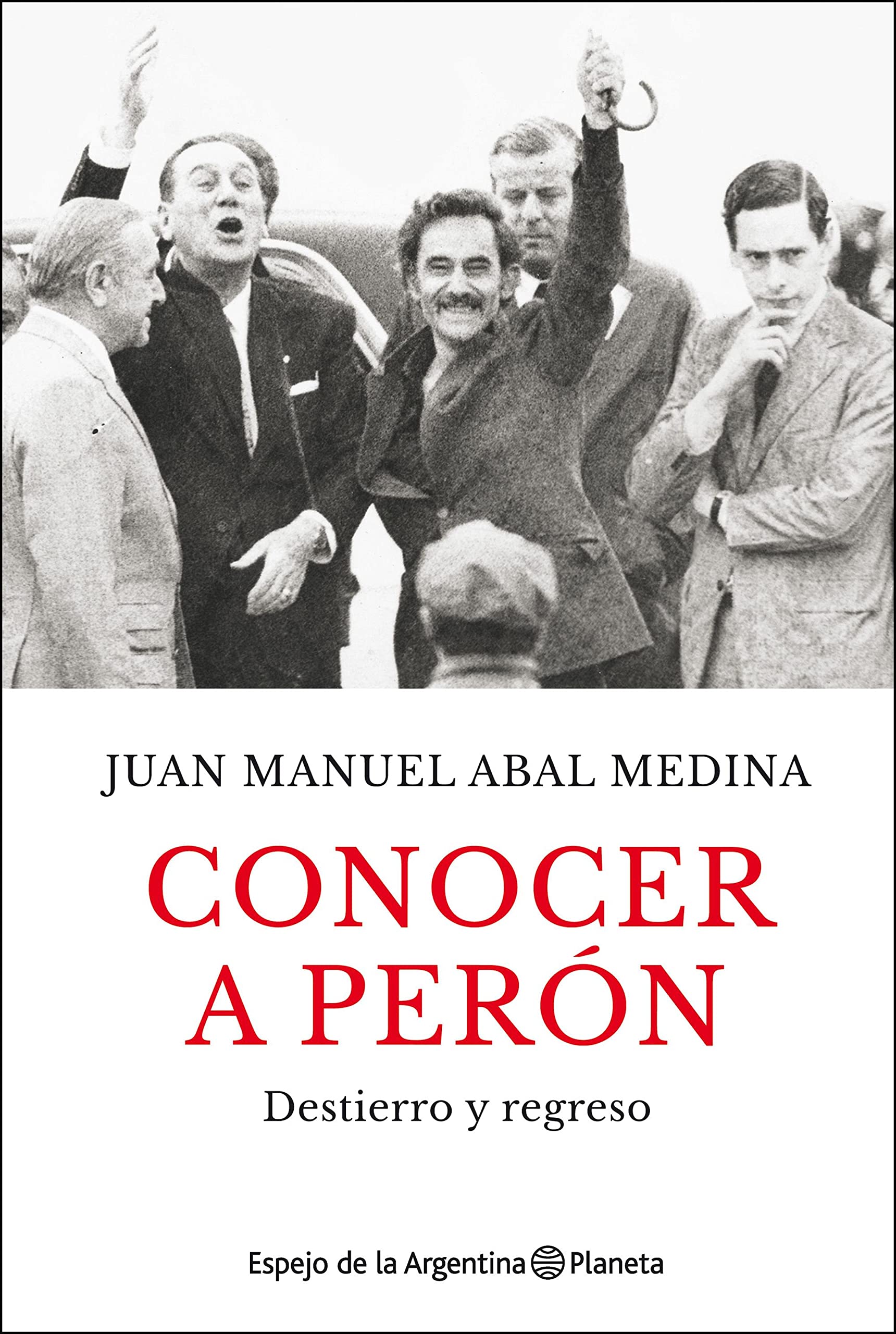 Conocer a Perón (Espejo de la Argentina) (Spanish Edition)