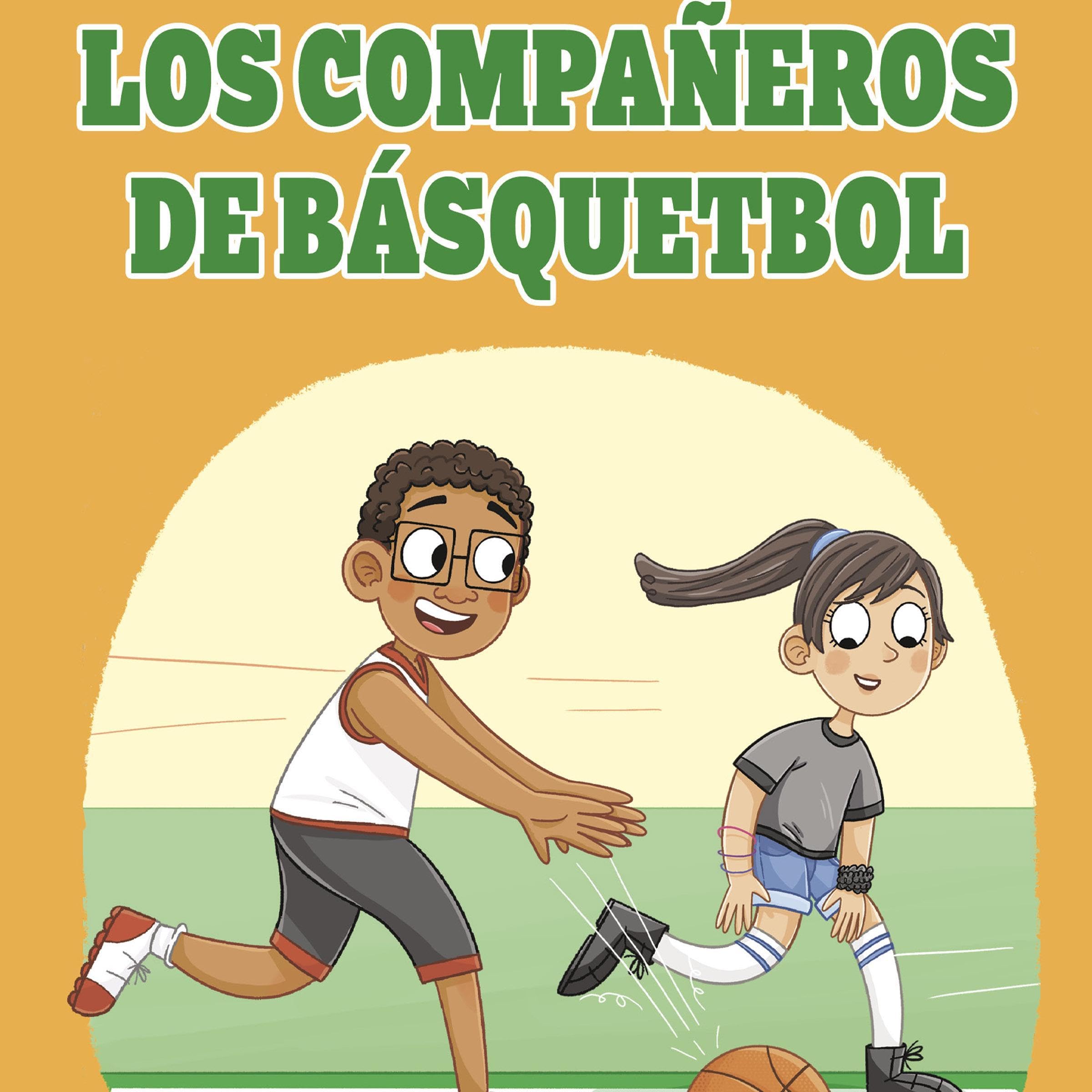 Los compañeros de básquetbol [The Basketball Teammates]