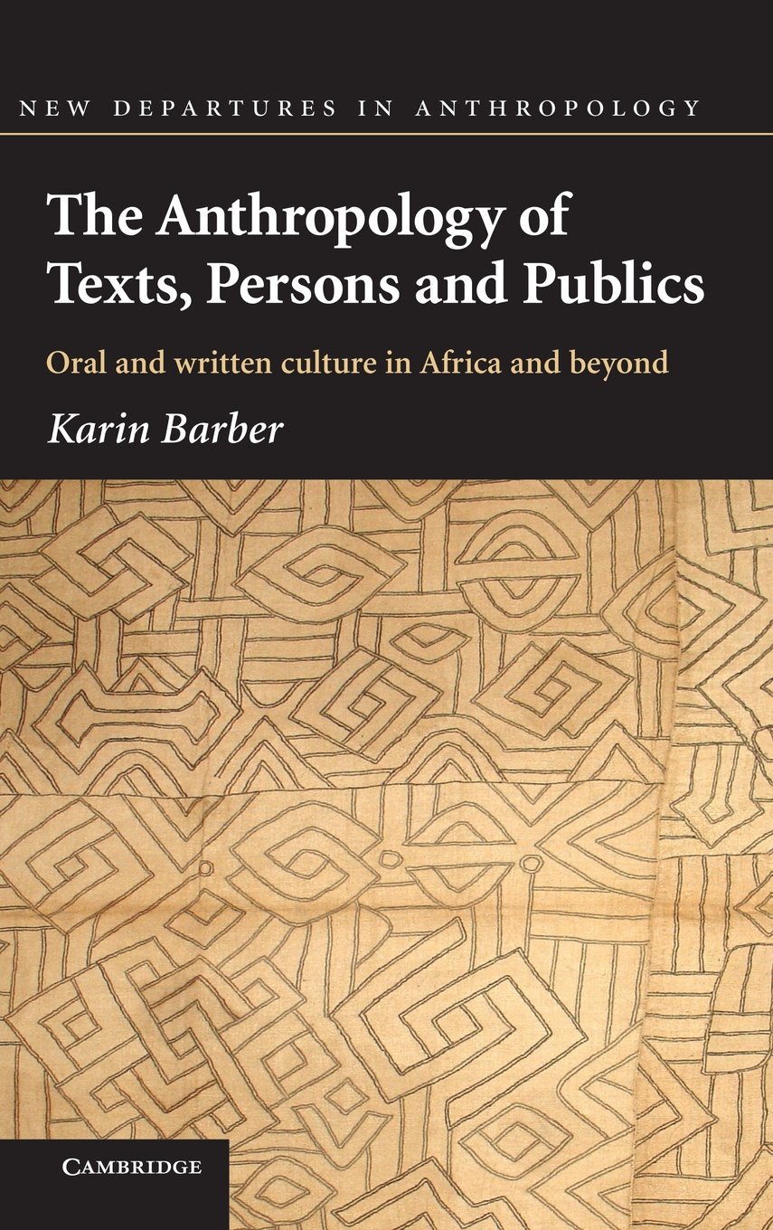 The Anthropology of Texts, Persons and Publics: 5 (New Departures in Anthropology)