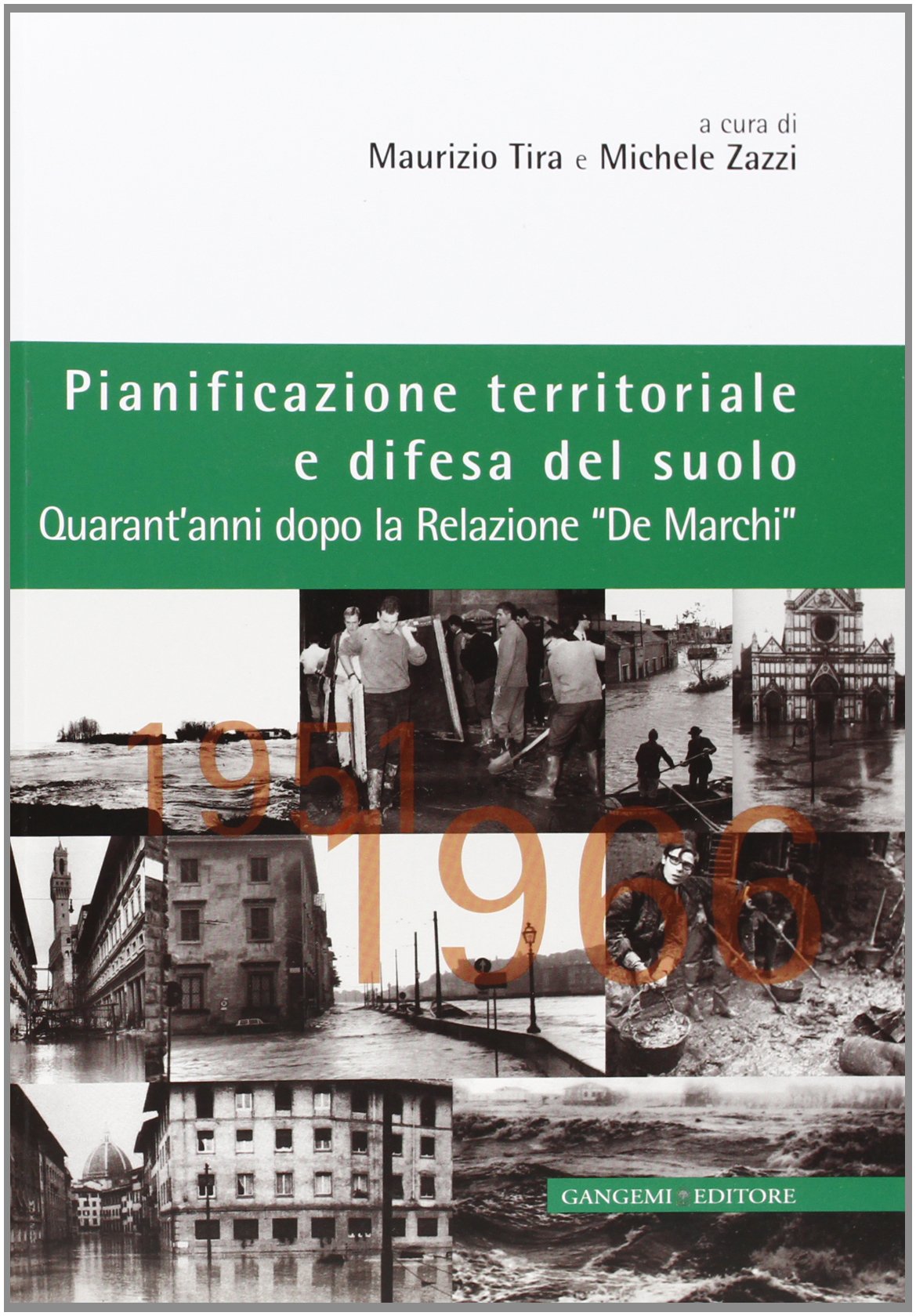 Pianificazione territoriale e difesa del suolo. Quarant'anni dopo la relazione «De Marchi»