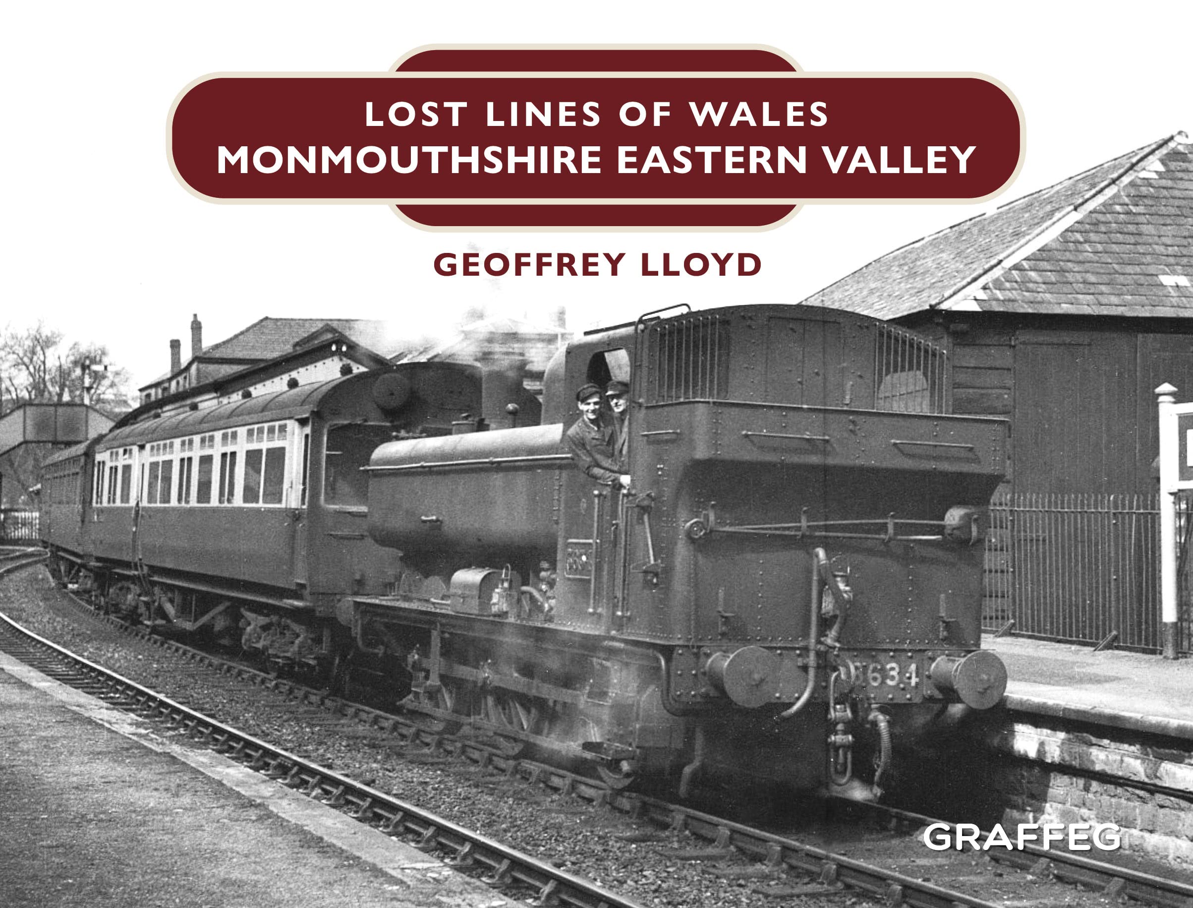 Lost Lines: Monmouthshire Eastern Valley: 15 (Lost Lines of Wales)