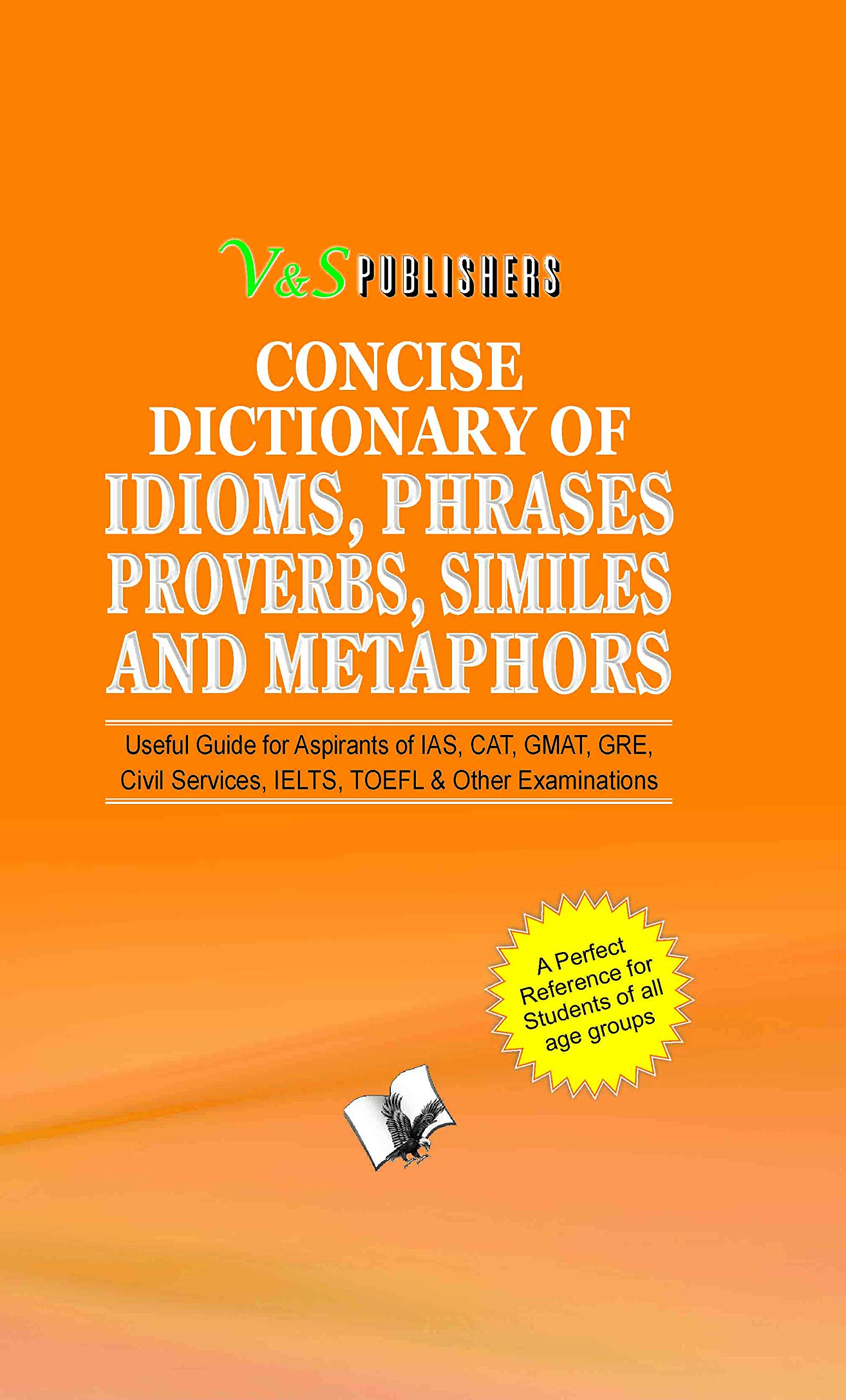Concise Dictionary Of Idioms, Phrases Proverbs : TANVIR KHAN