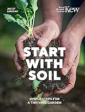 Start with Soil: Simple steps for a thriving garden