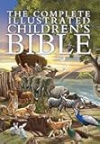 The Complete Illustrated Children's Bible