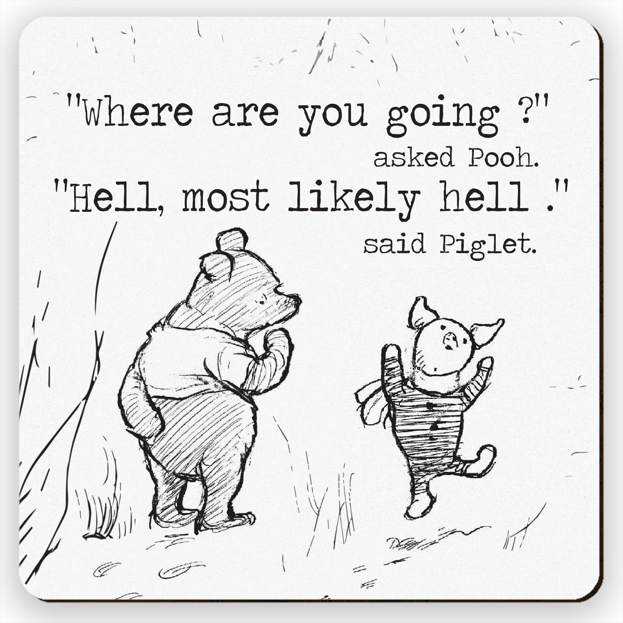 Dorothy Spring Sarcastic Where Are You Going Special Friend Pooh Gift Coaster