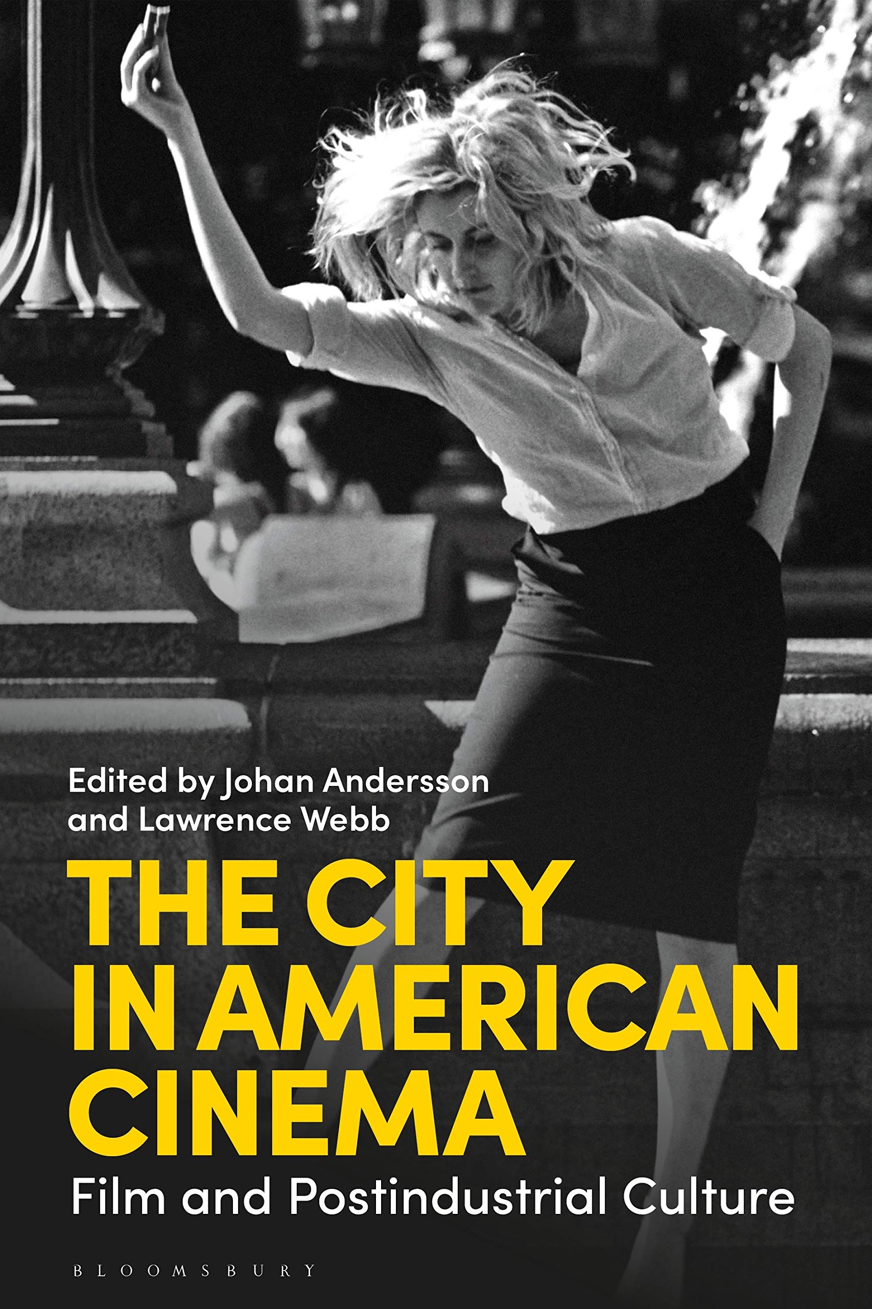 The City in American Cinema: Film and Postindustrial Culture (International Library of the Moving Image)