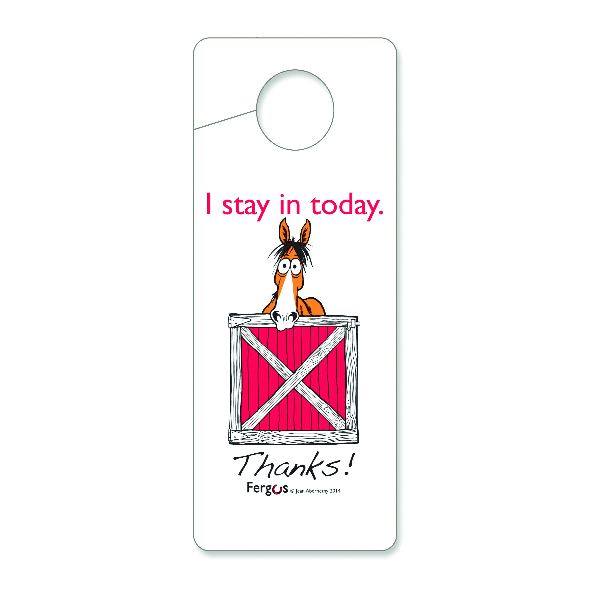 “I Stay in Today” Stall-Front Fergus Barn & Stable Sign