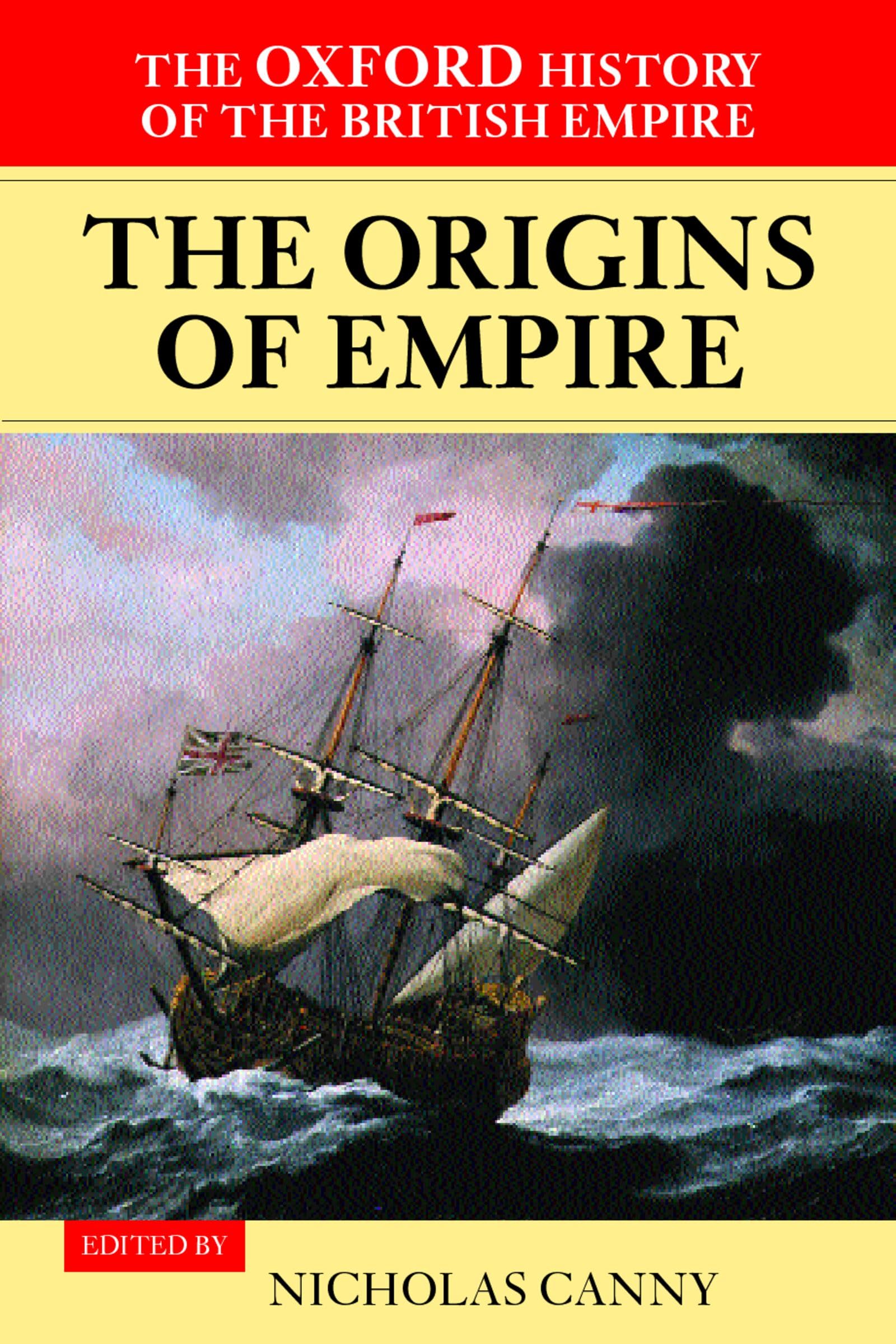 The Oxford History of the British Empire: Volume I: The Origins of