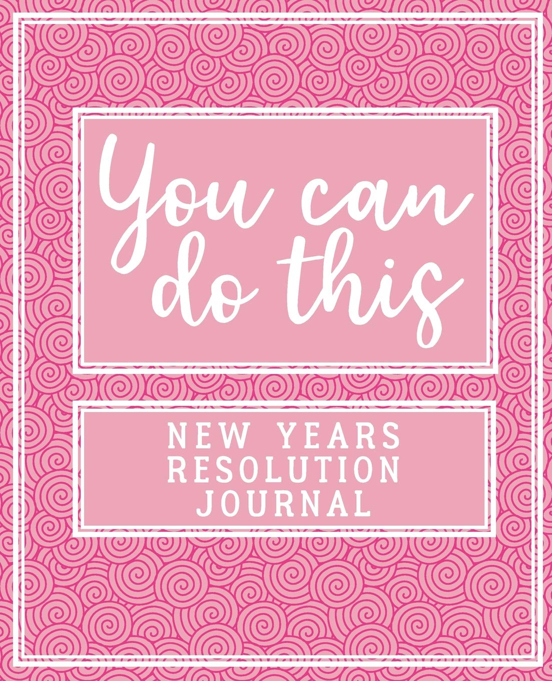 New Years Resolution Journal: Pink Swirls - New Years Resolution Goal Tracking Journal for Self Improvement