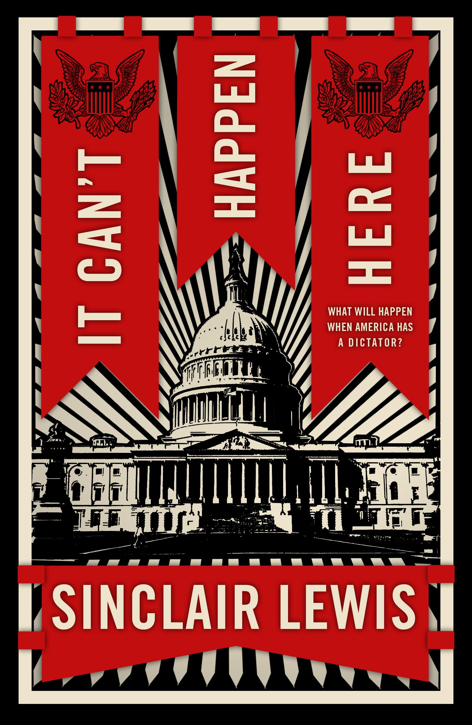 It Can't Happen Here: What Will Happen When America Has a Dictator?