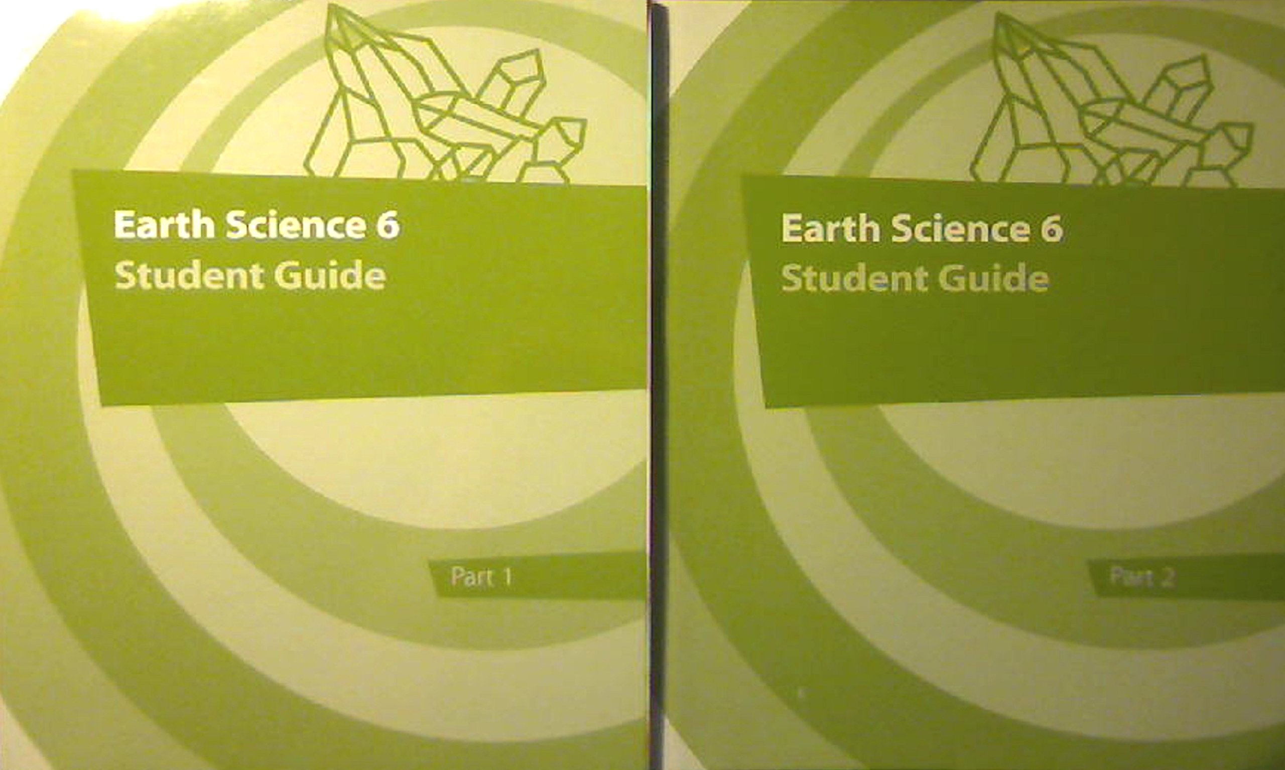 Earth Science 6 Student Guide Parts 1 & 2 (Two Books)