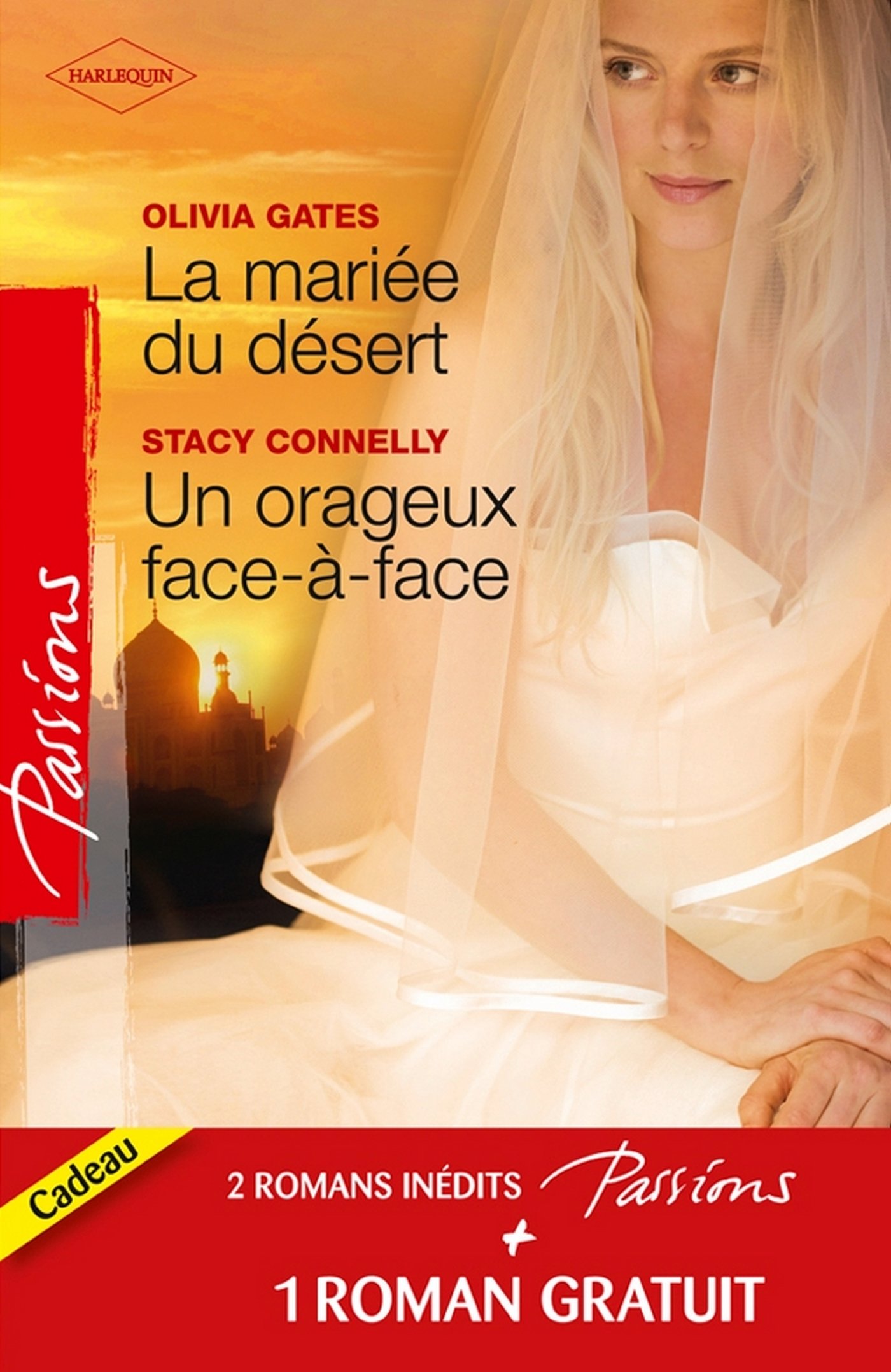La mariée du désert - Un orageux face-à-face - Contrat séduction : (promotion) (Passions) (French Edition)