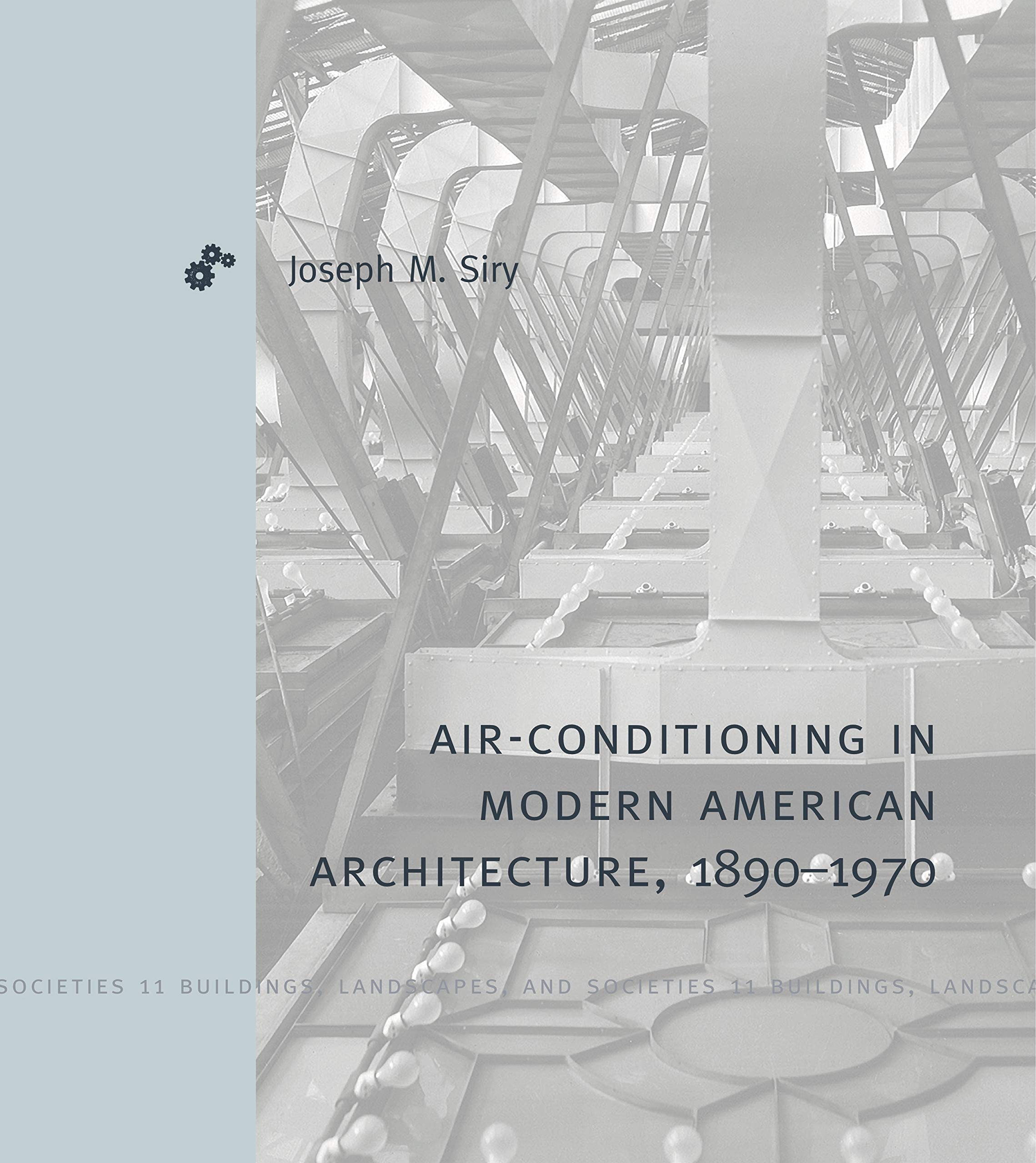 Air-conditioning in Modern American Architecture pour comprendre les gratte-ciels