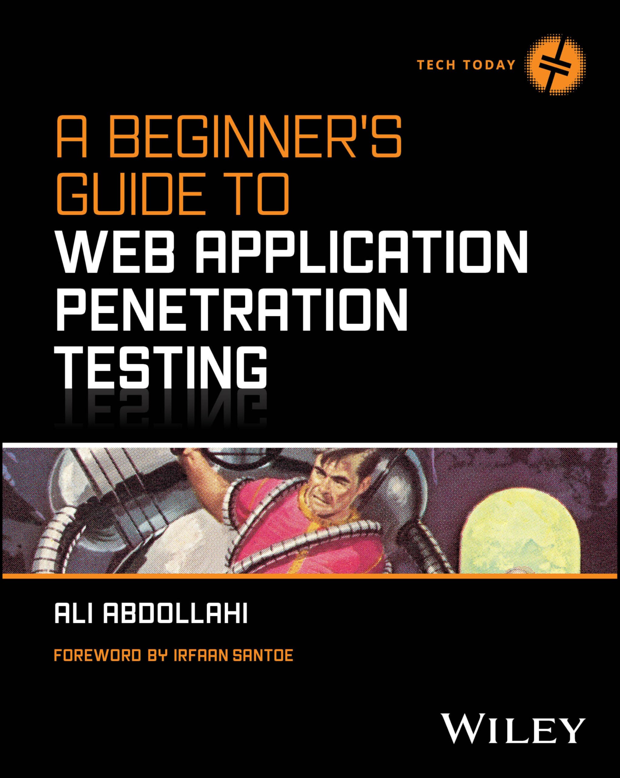 A Beginner's Guide To Web Application Penetration Testing (Tech Today)