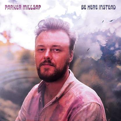 Be Here Instead [Disco de Vinil] por Parker Millsap — capa do álbum