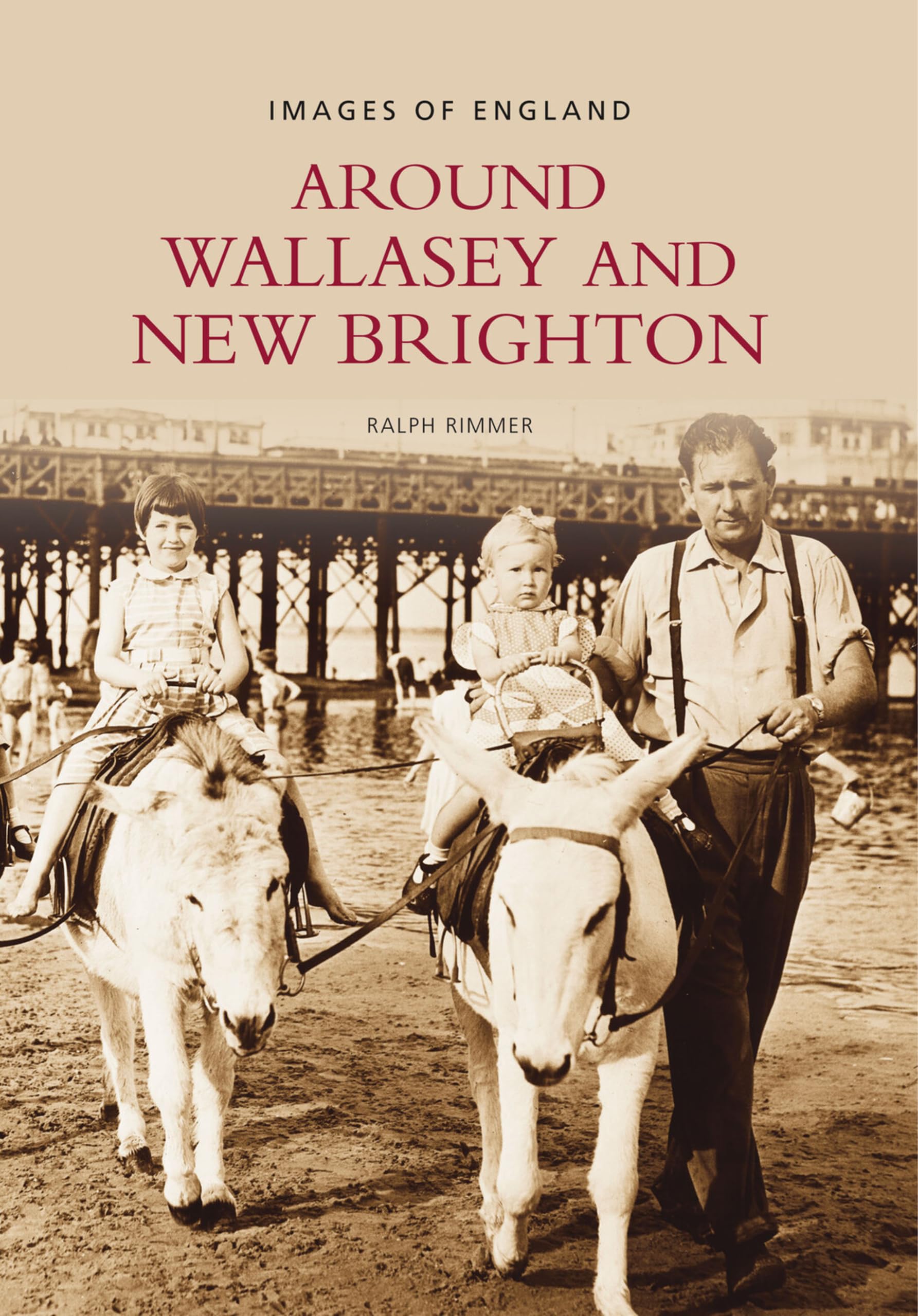 Around Wallasey and New Brighton: Images of England
