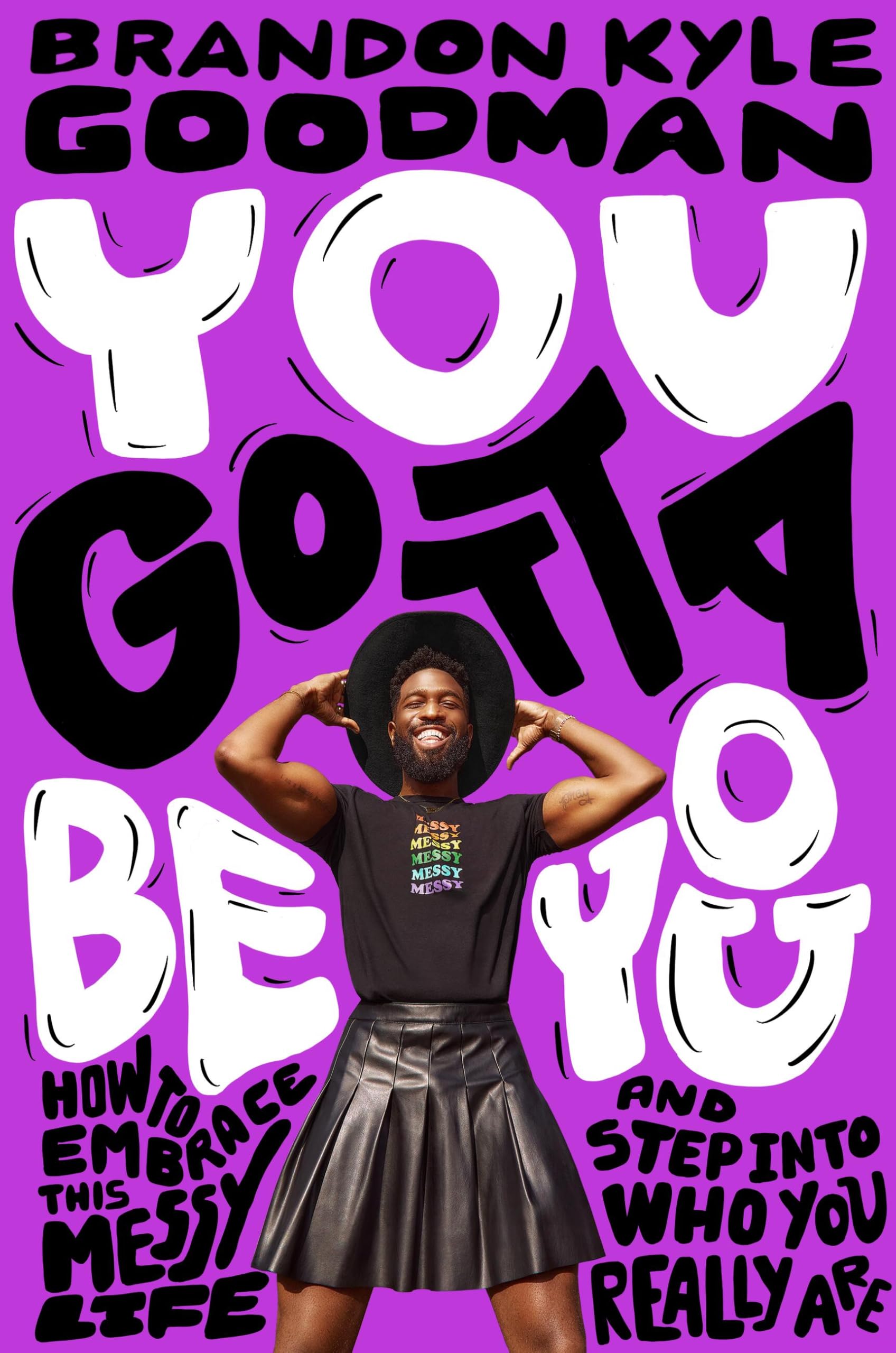 Buy You Gotta Be You: How to Embrace This Messy Life and Step Into Who You Really Are — BookShops.in