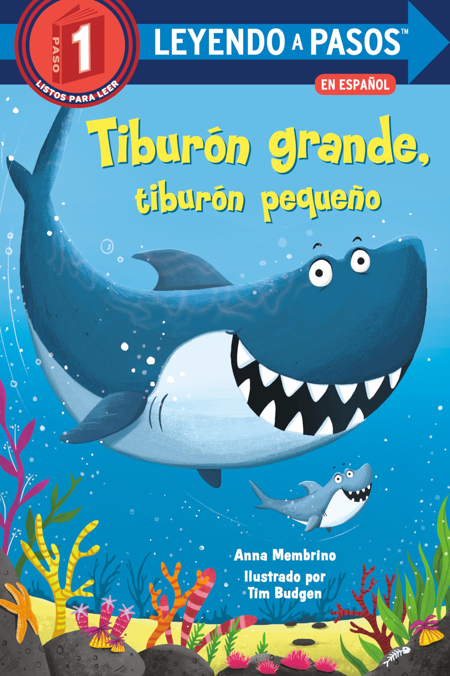 Tiburon grande, tiburon pequeno (Big Shark, Little Shark Spanish Edition) (LEYENDO A PASOS (Step into Reading))