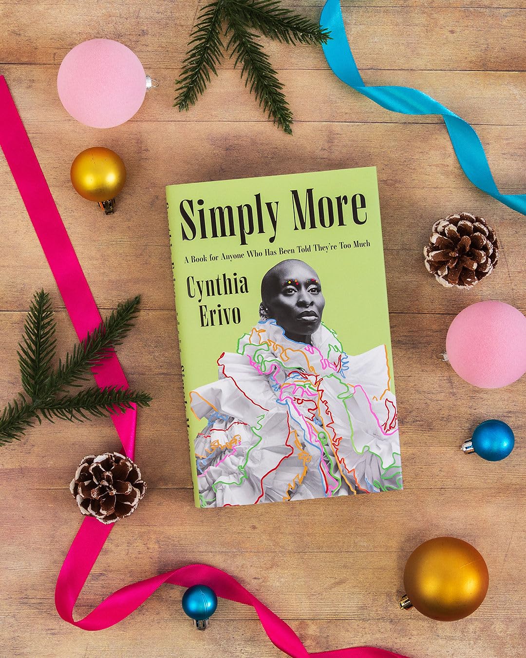 Simply More: A Book for Anyone Who Has Been Told They're Too Much