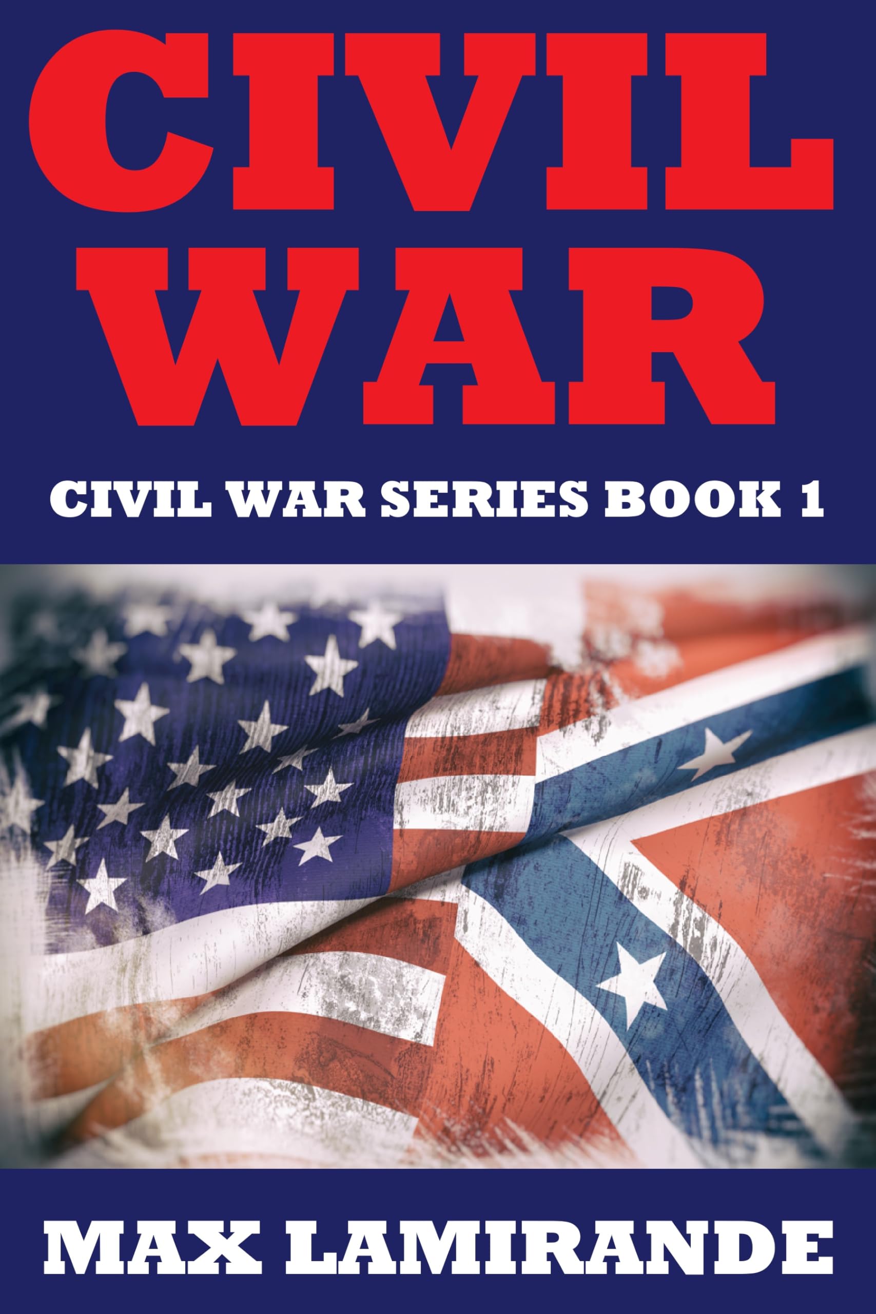 CIVIL WAR: THE CIVIL WAR SERIES BOOK 1