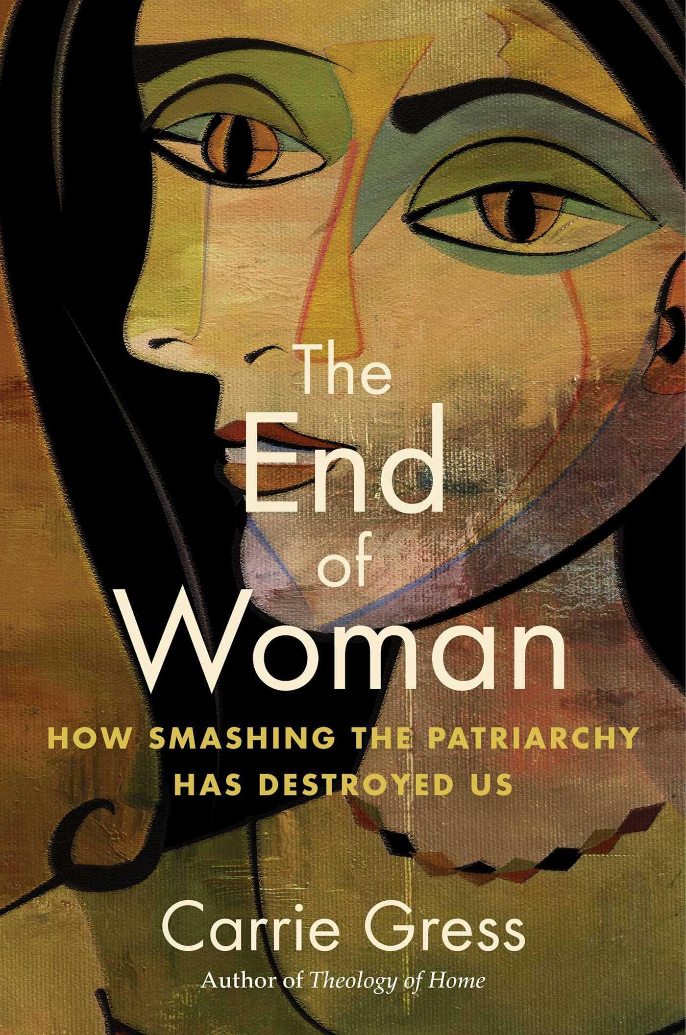 Buy The End of Woman: How Smashing the Patriarchy Has Destroyed Us — BookShops.in